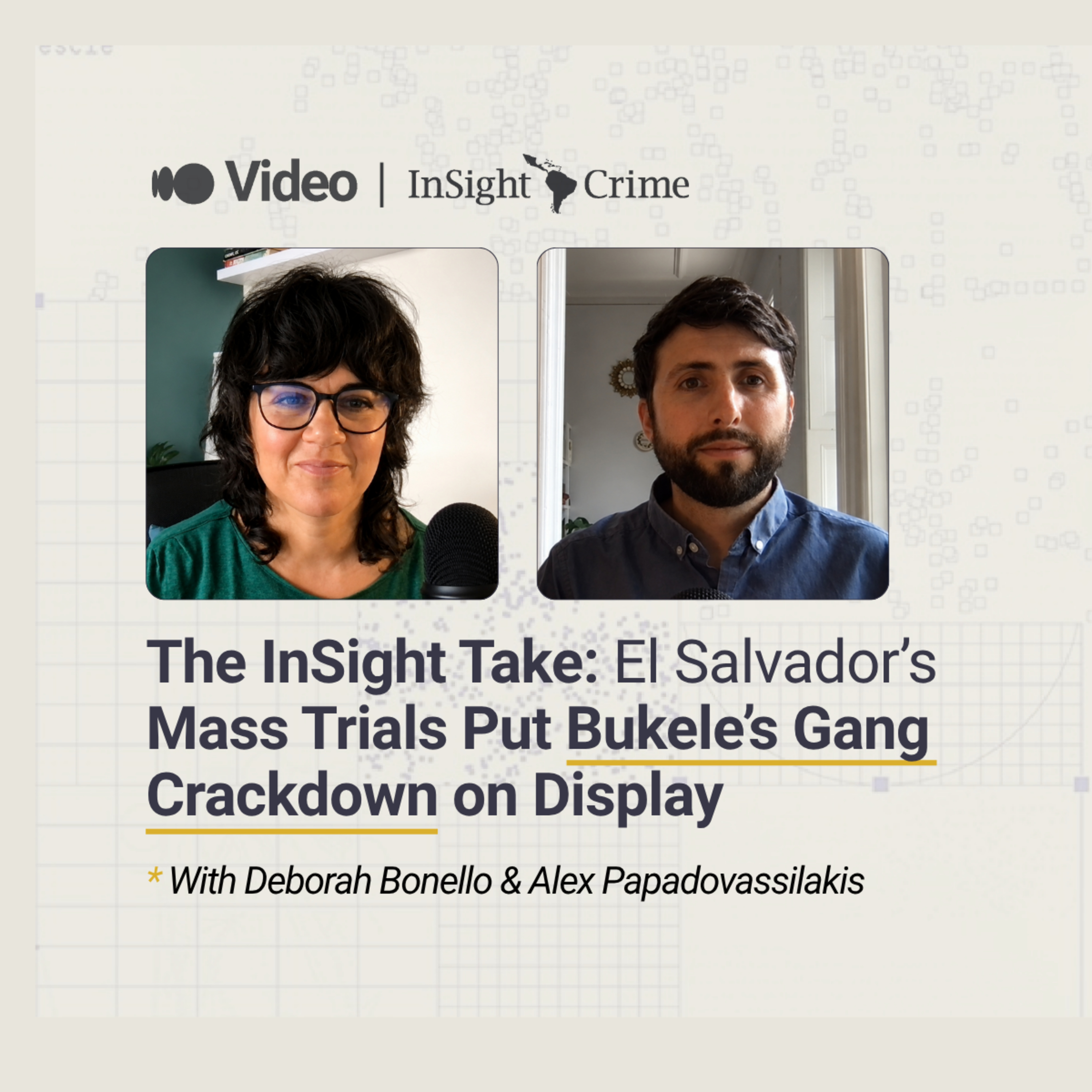 The InSight Take: El Salvador’s Mass Trials Put Bukele’s Gang Crackdown on Display episode artwork