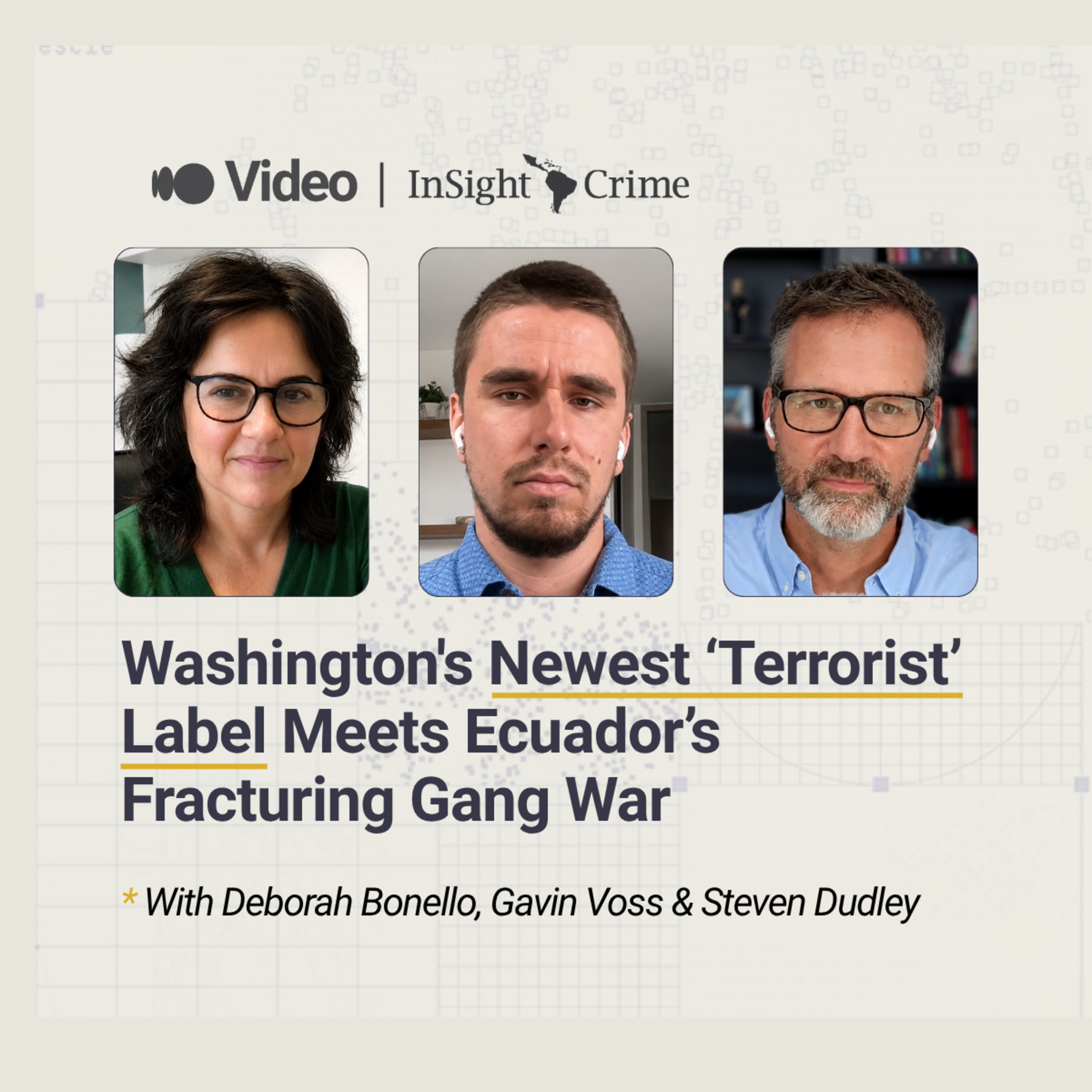 The InSight Take: Washington's Newest ‘Terrorist’ Label Meets Ecuador’s Fracturing Gang War episode artwork