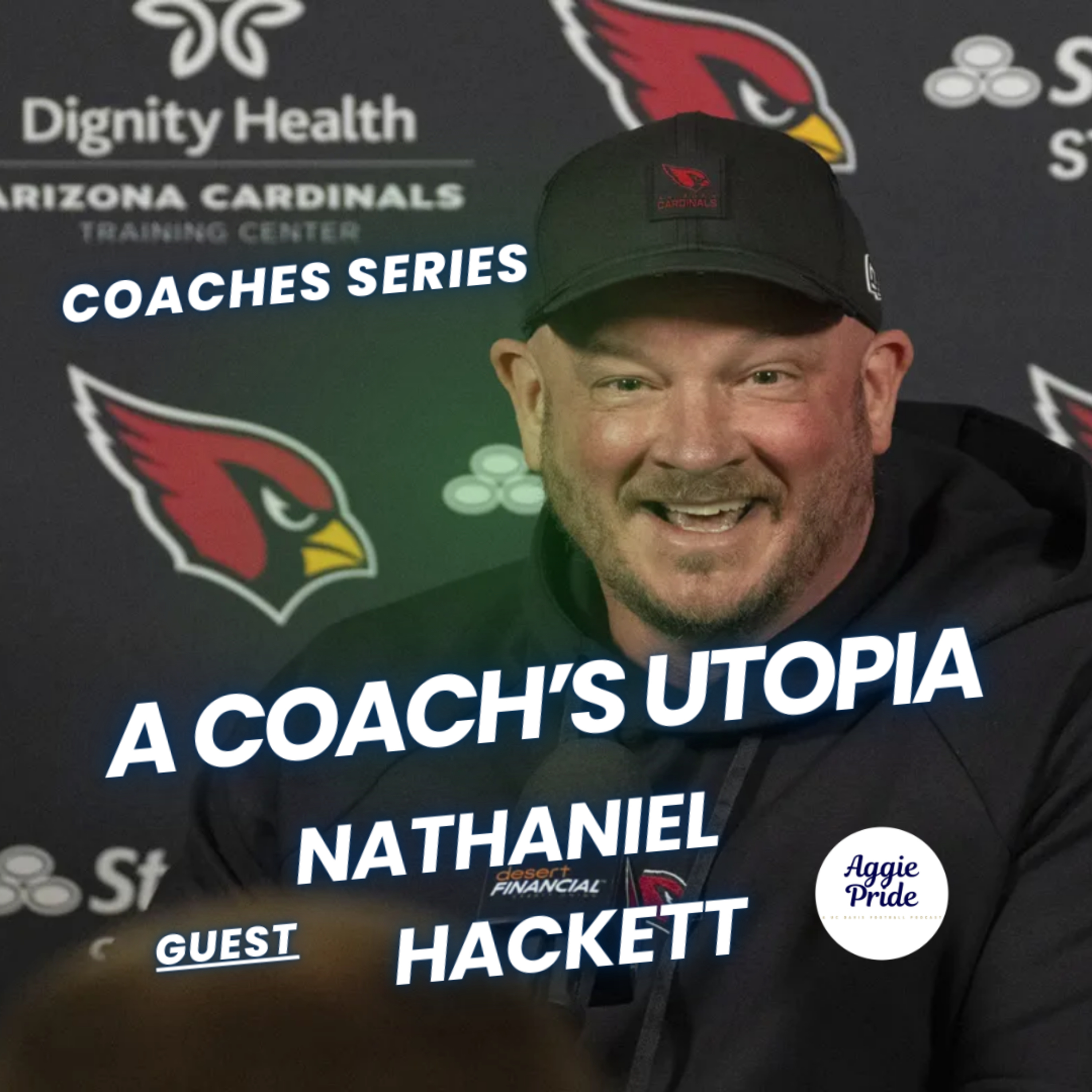 Aggie Utopia: Nathaniel Hackett on Legacy, Leadership, and the Power of Relationships episode artwork