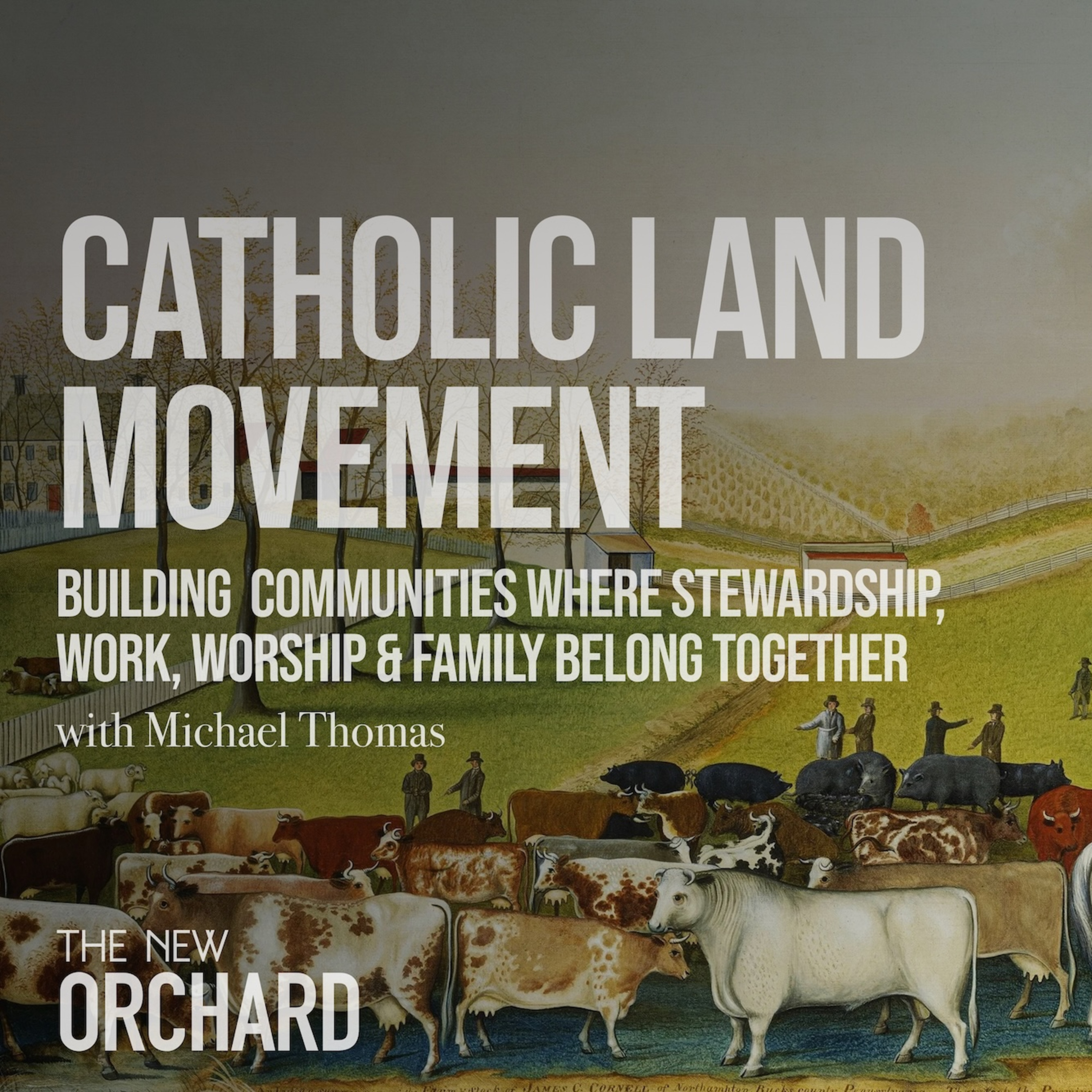 Catholic Land Movement with Michael Thomas episode artwork