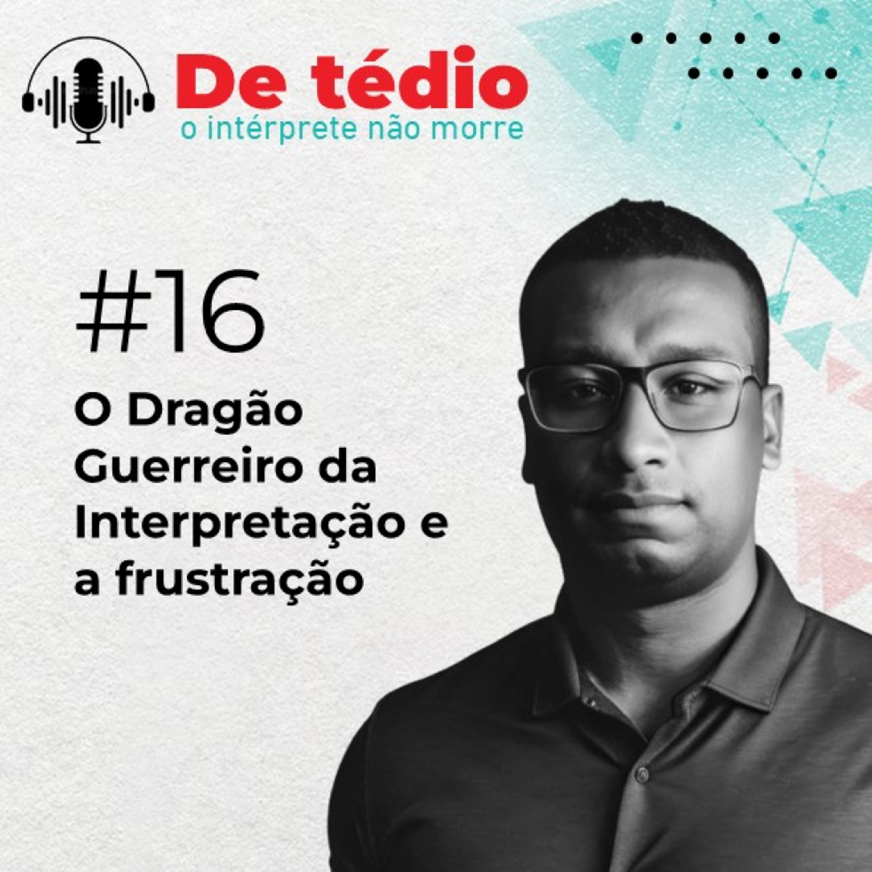 De Tédio o Intérprete não morre