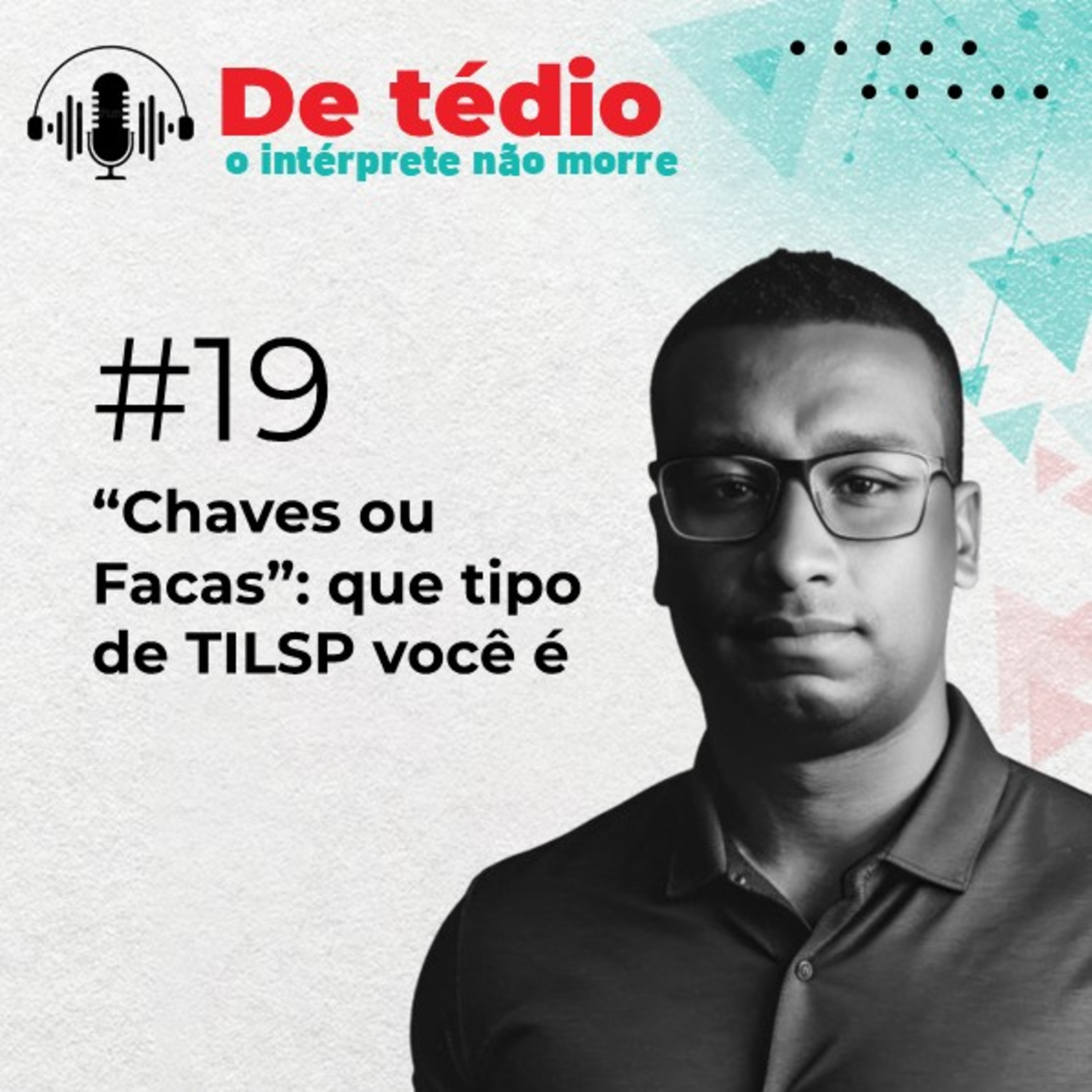 De Tédio o Intérprete não morre