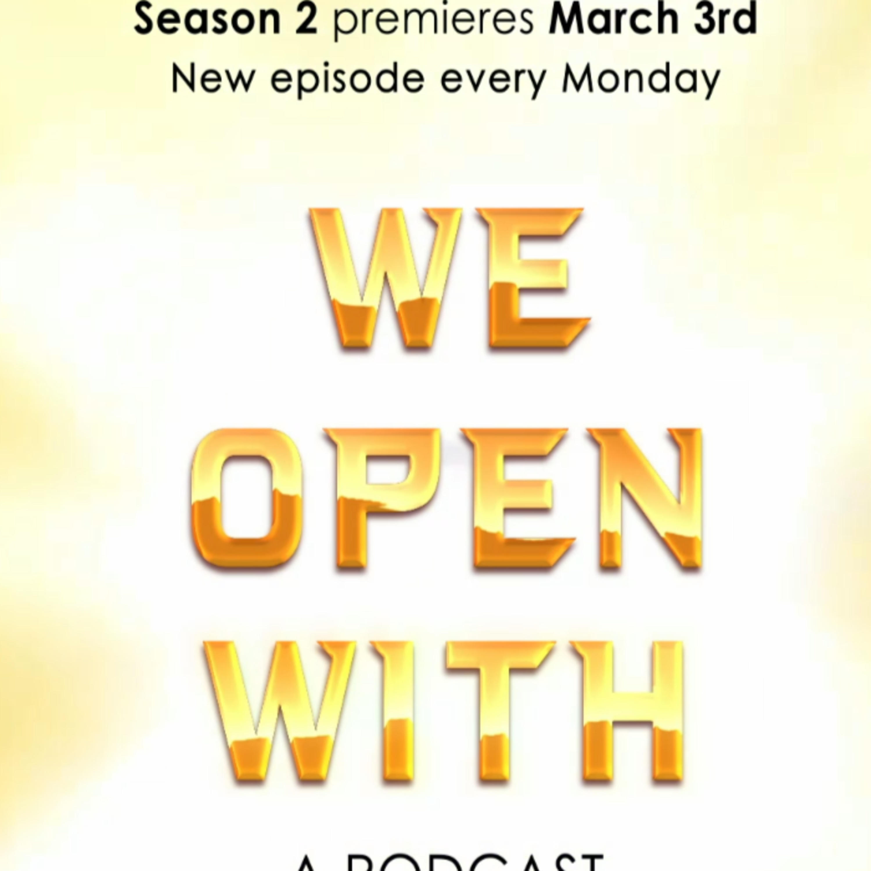 We Open With
