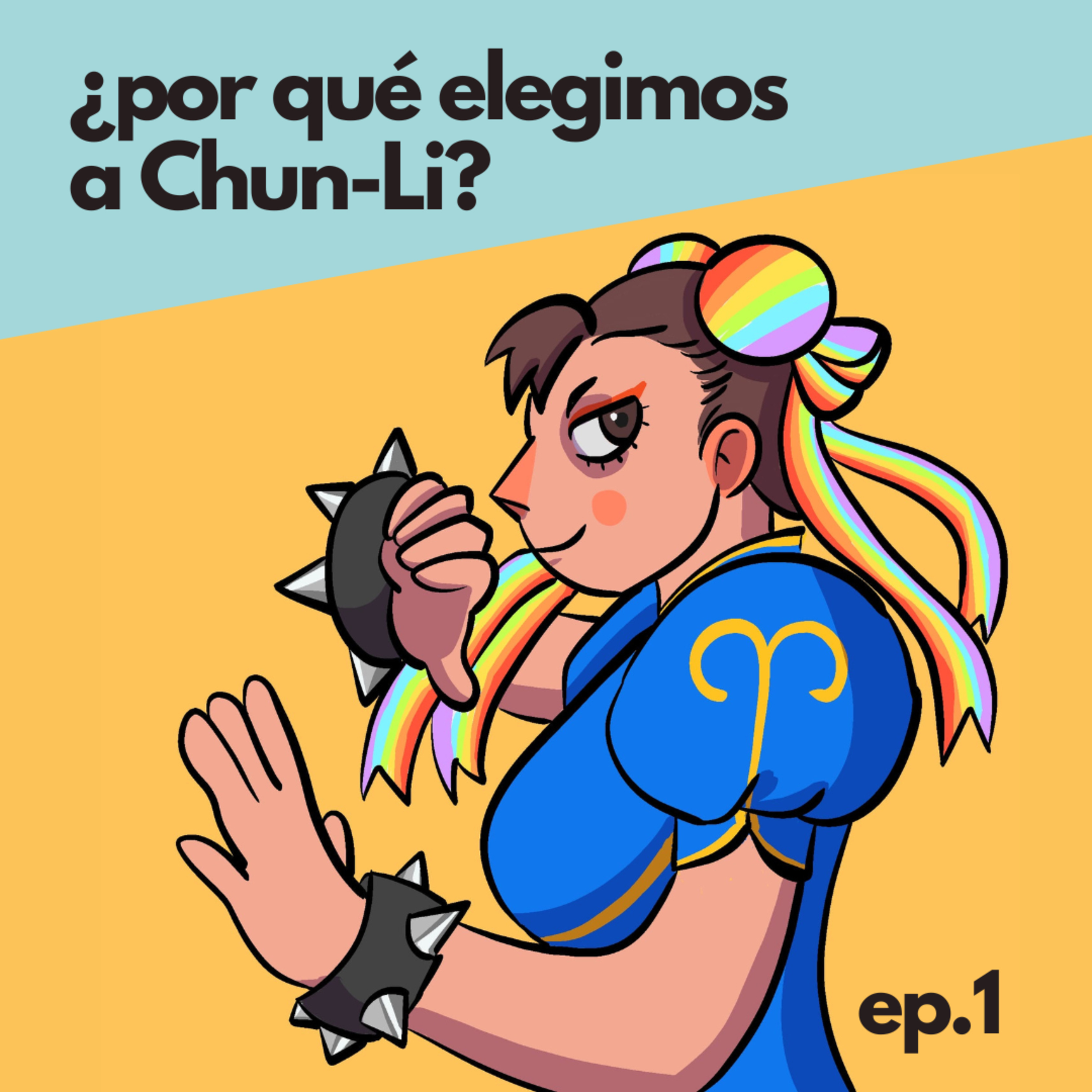 EP1: ¿Por qué elegimos a Chun-Li? episode artwork