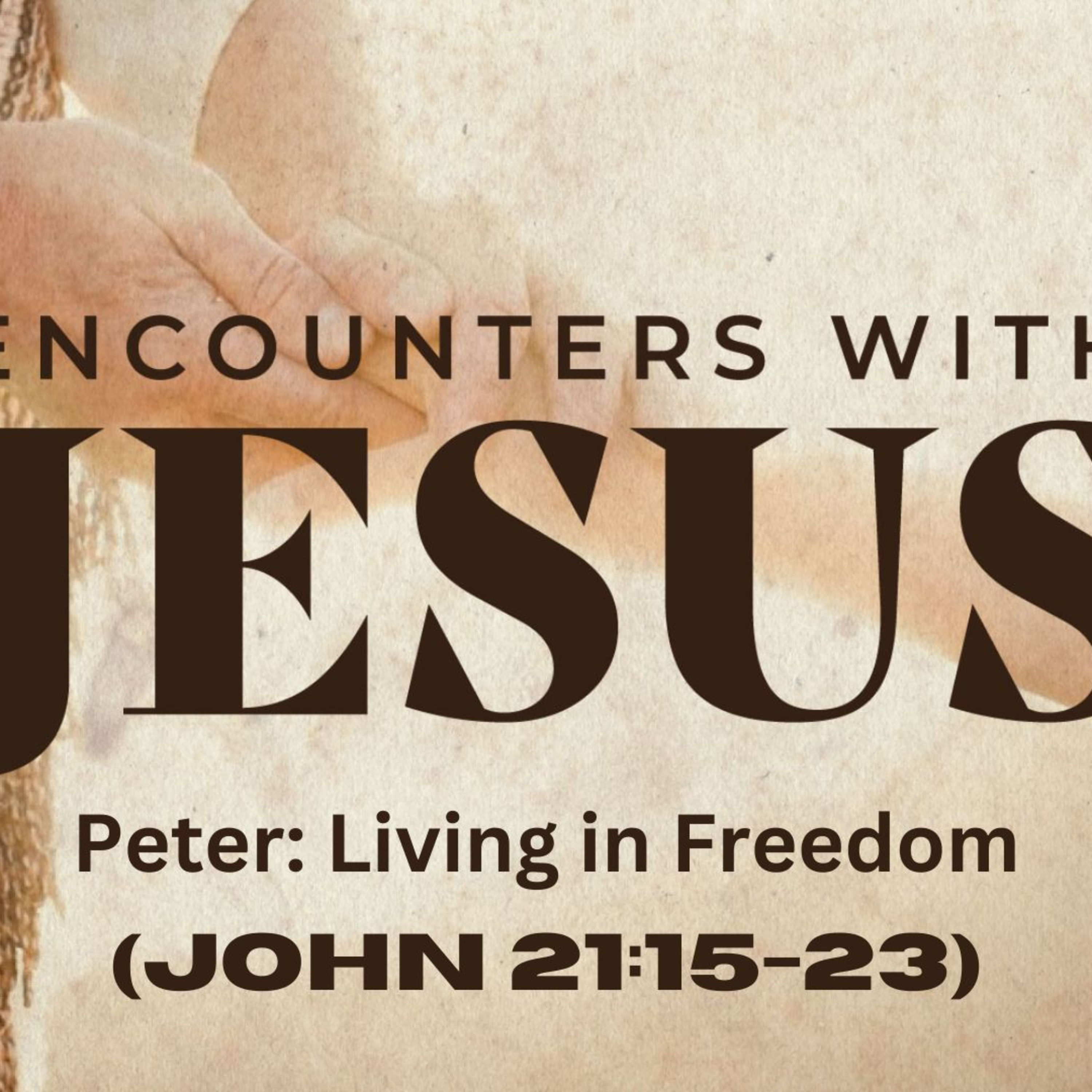 Living in Freedom | John 21:13-25