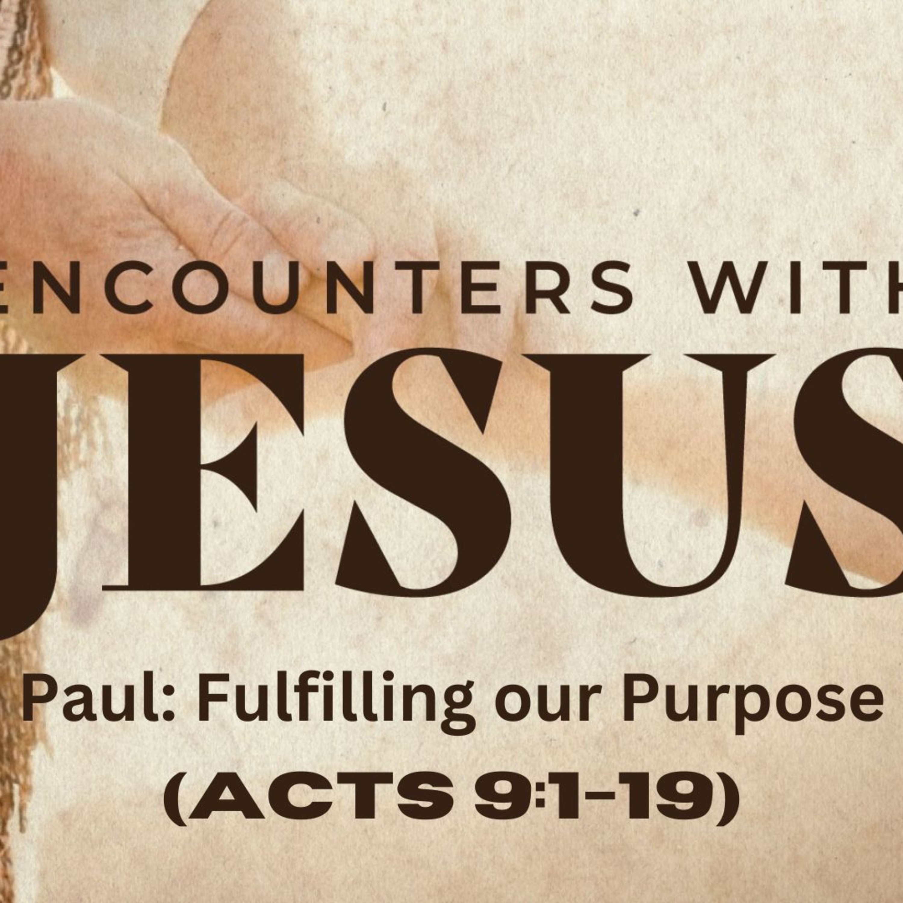 Fulfilling our Purpose | Acts 9: 1-19