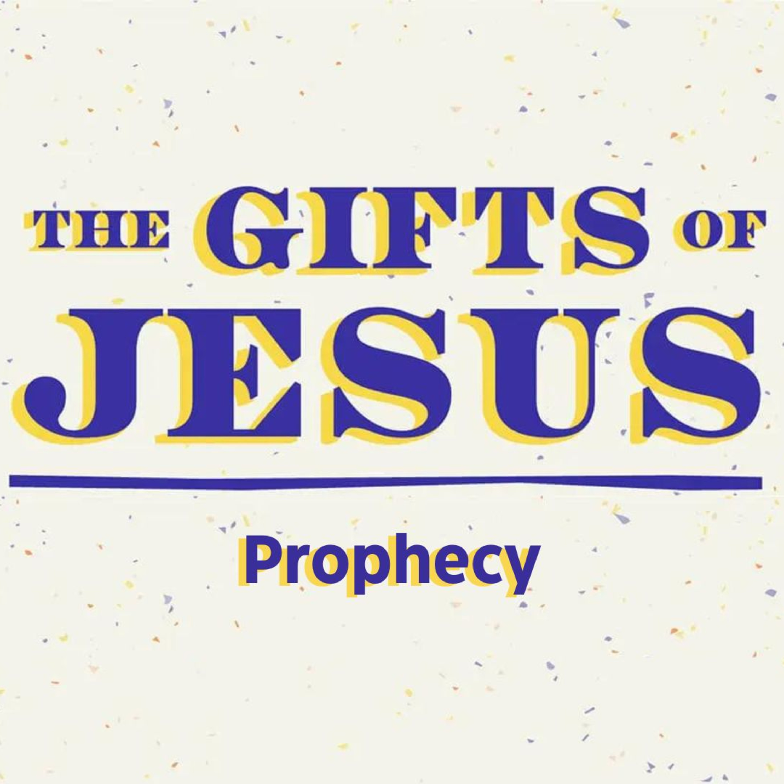 The Gifts of Jesus: Prophecy | John 1: 43-51