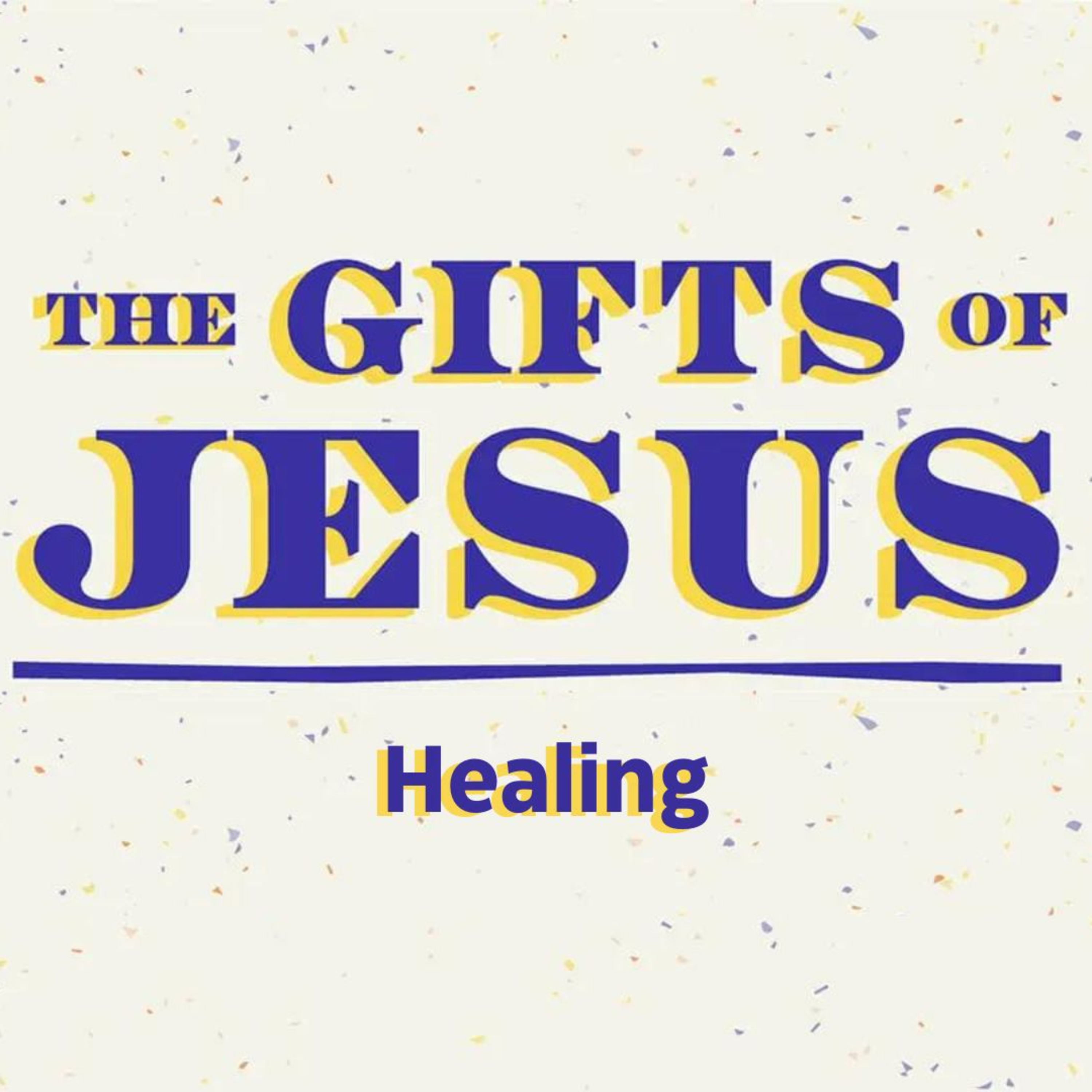 The Gifts of Jesus: Healing | Acts 3:1-10