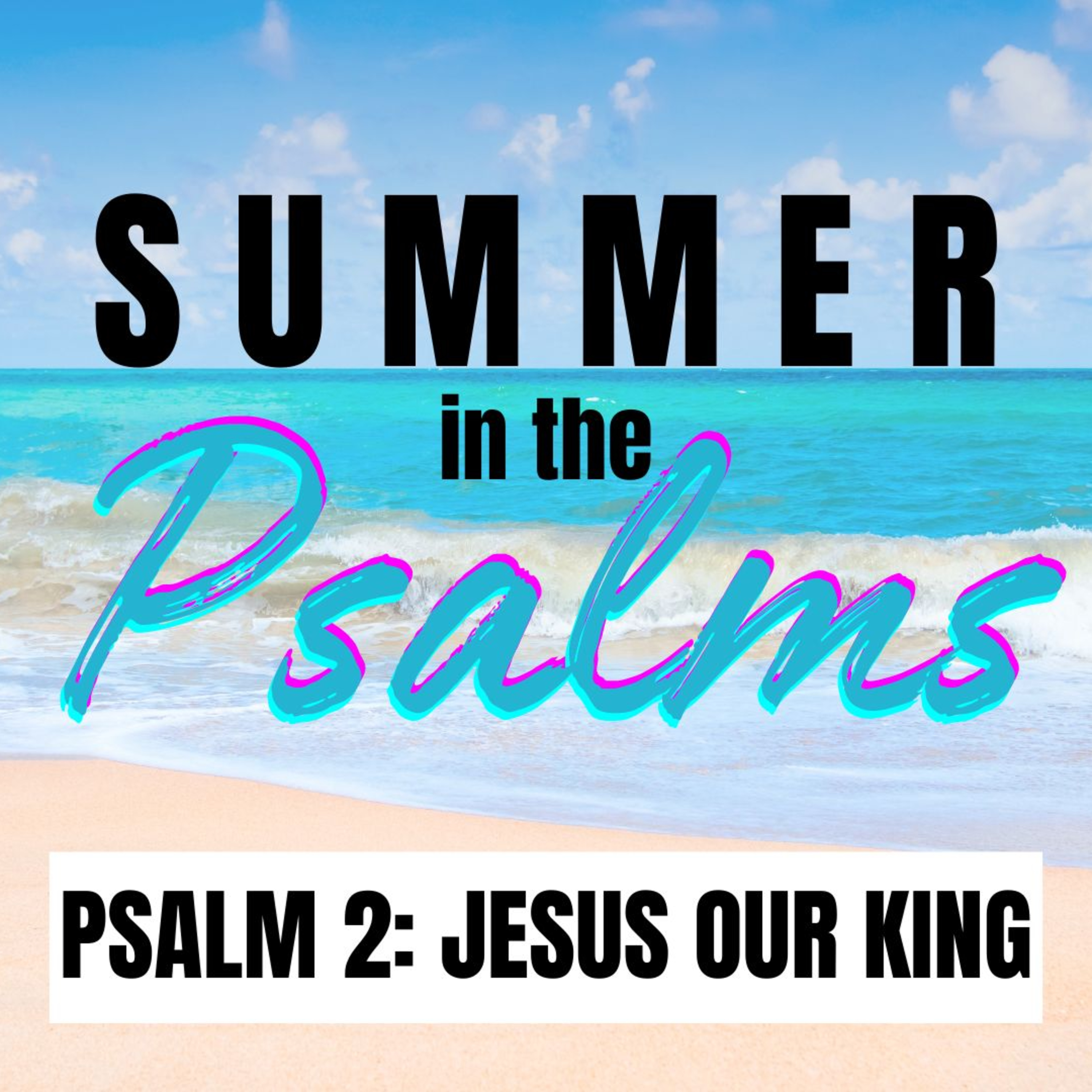 Jesus our King | Psalm 2
