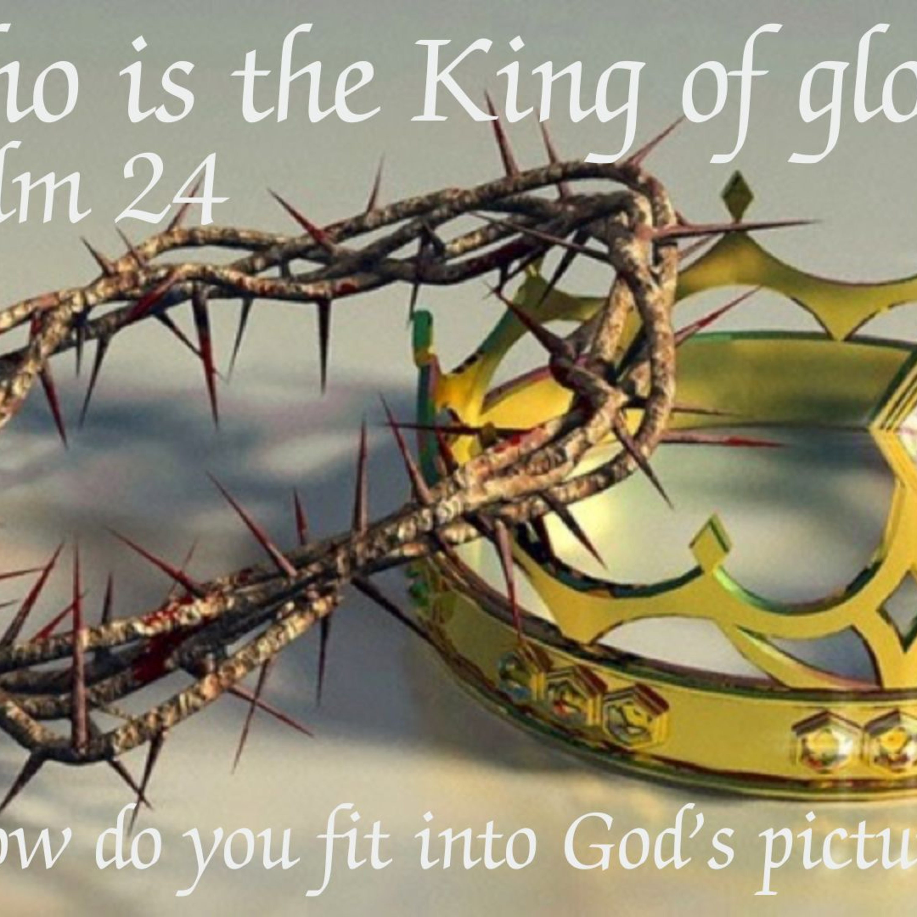The King of Glory | Psalm 24