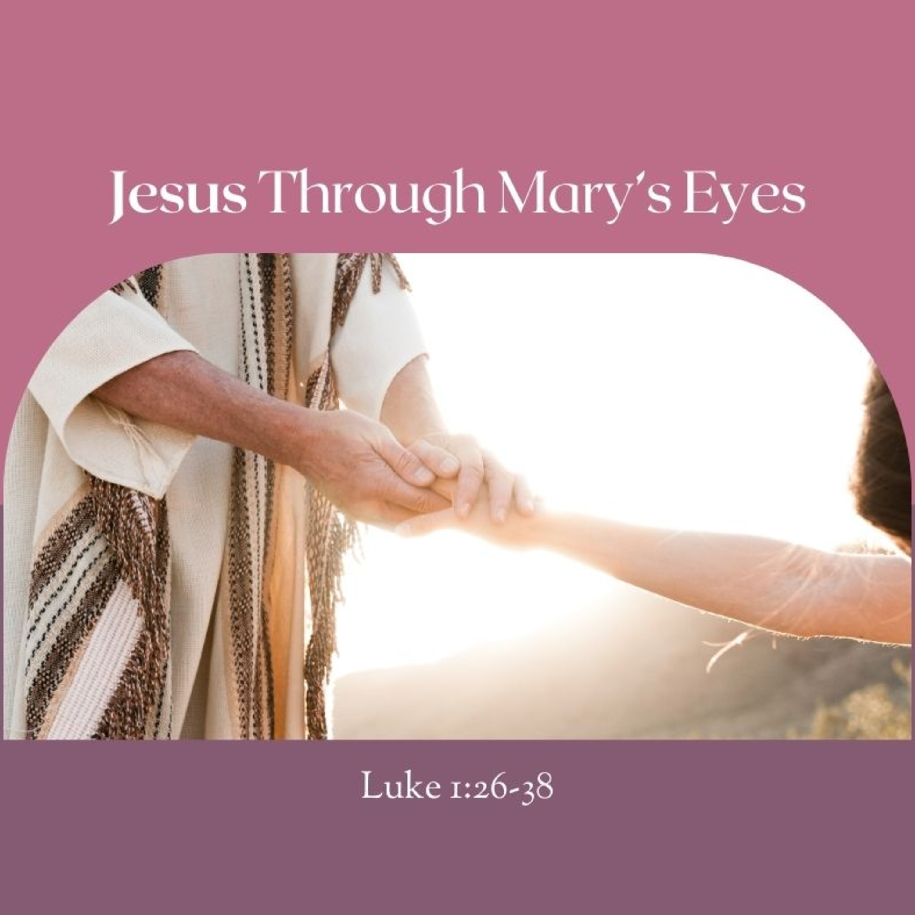 Jesus through Mary's Eyes
