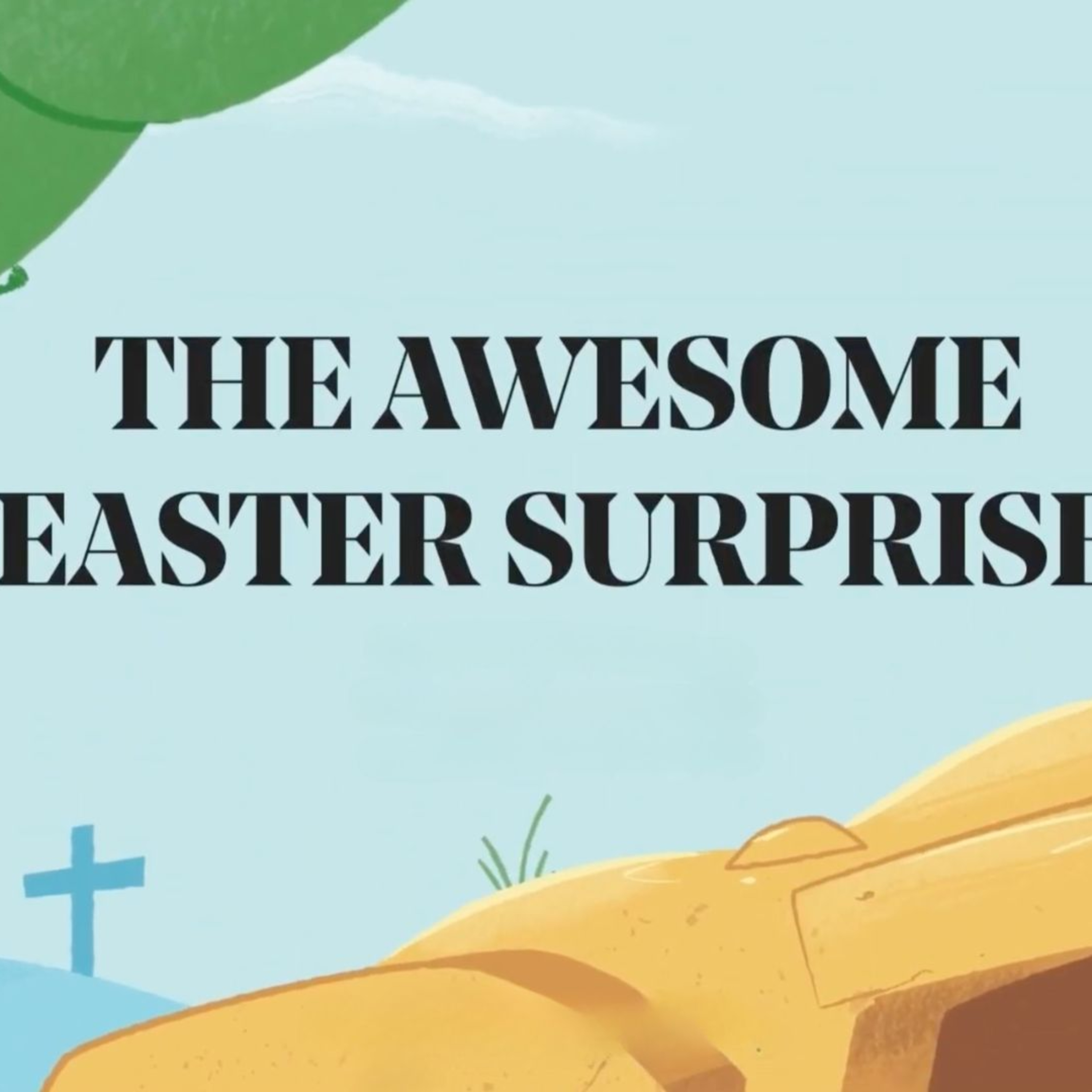 The Awesome Easter Surprise | Luke 24:1-12 episode artwork