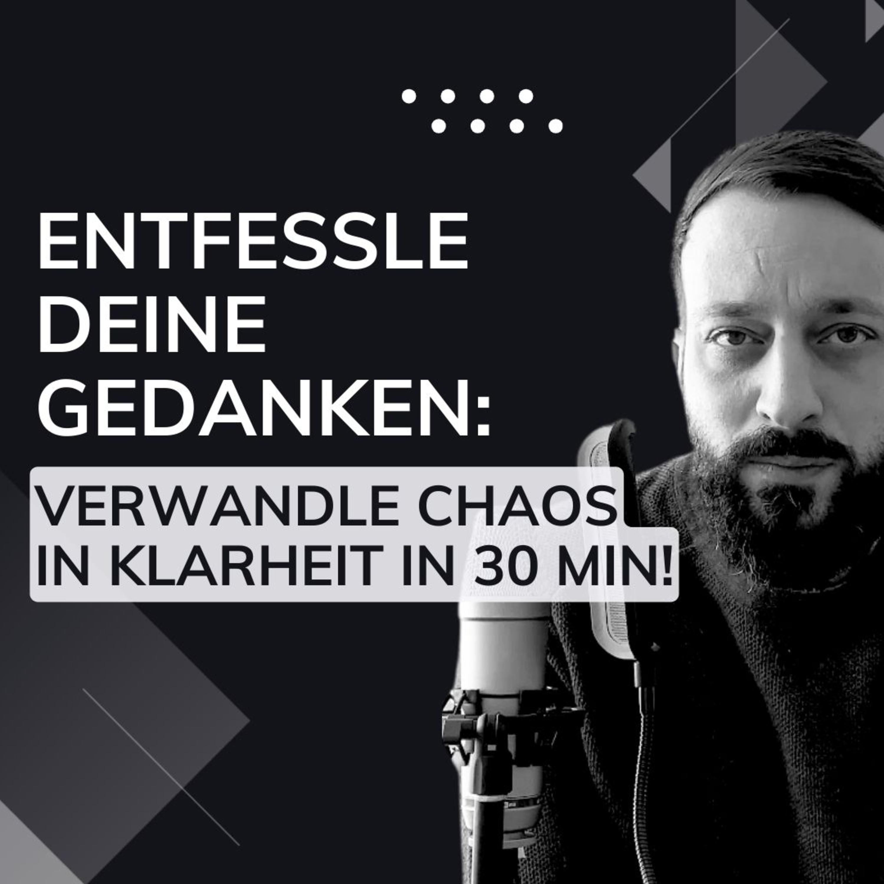 Entfessle deine Gedanken: Der 30-Minuten Trick, der deine Gedankenwelt revolutioniert! episode artwork