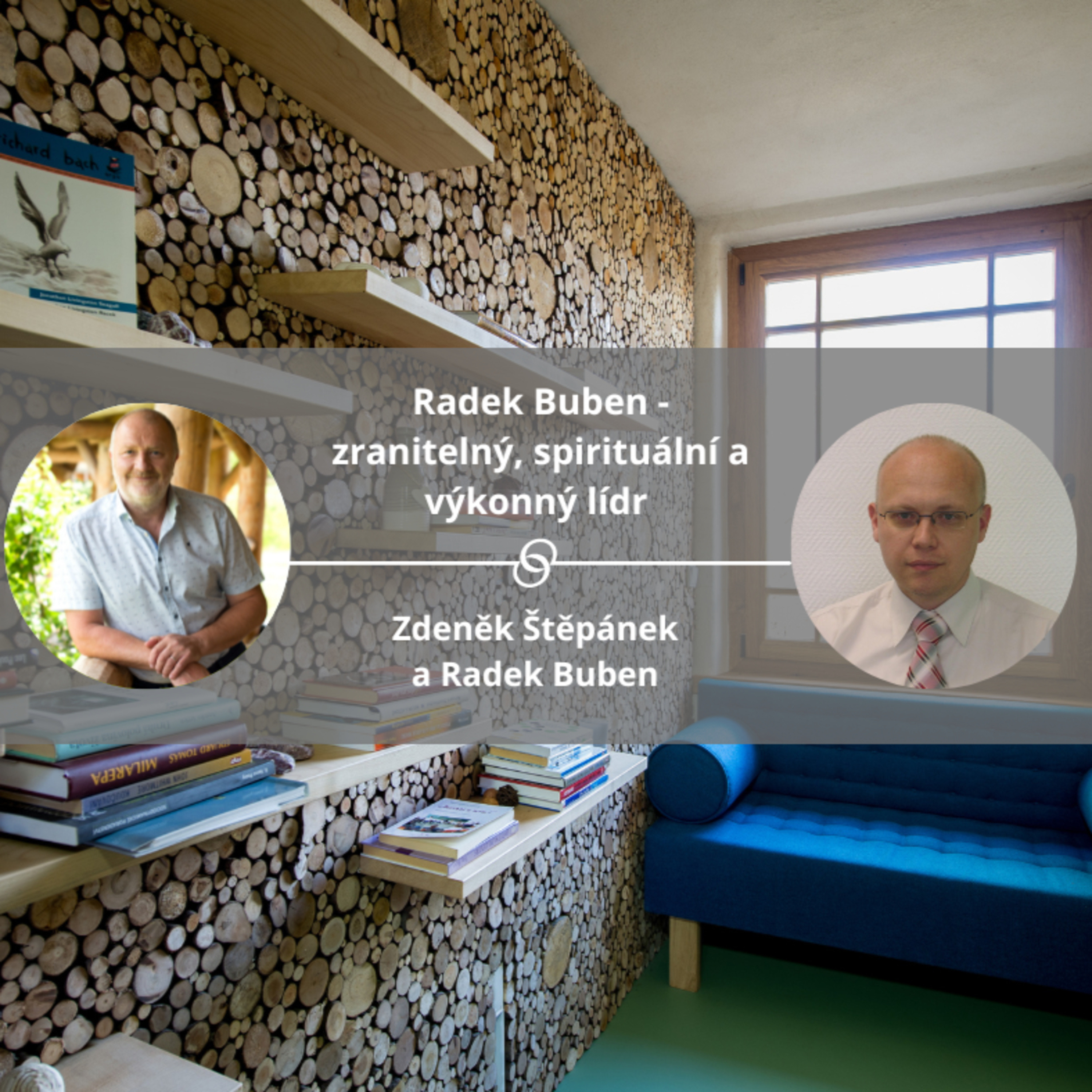 Radek Buben - zranitelný, spirituální a výkonný lídr. #spokojeneavykonne episode artwork
