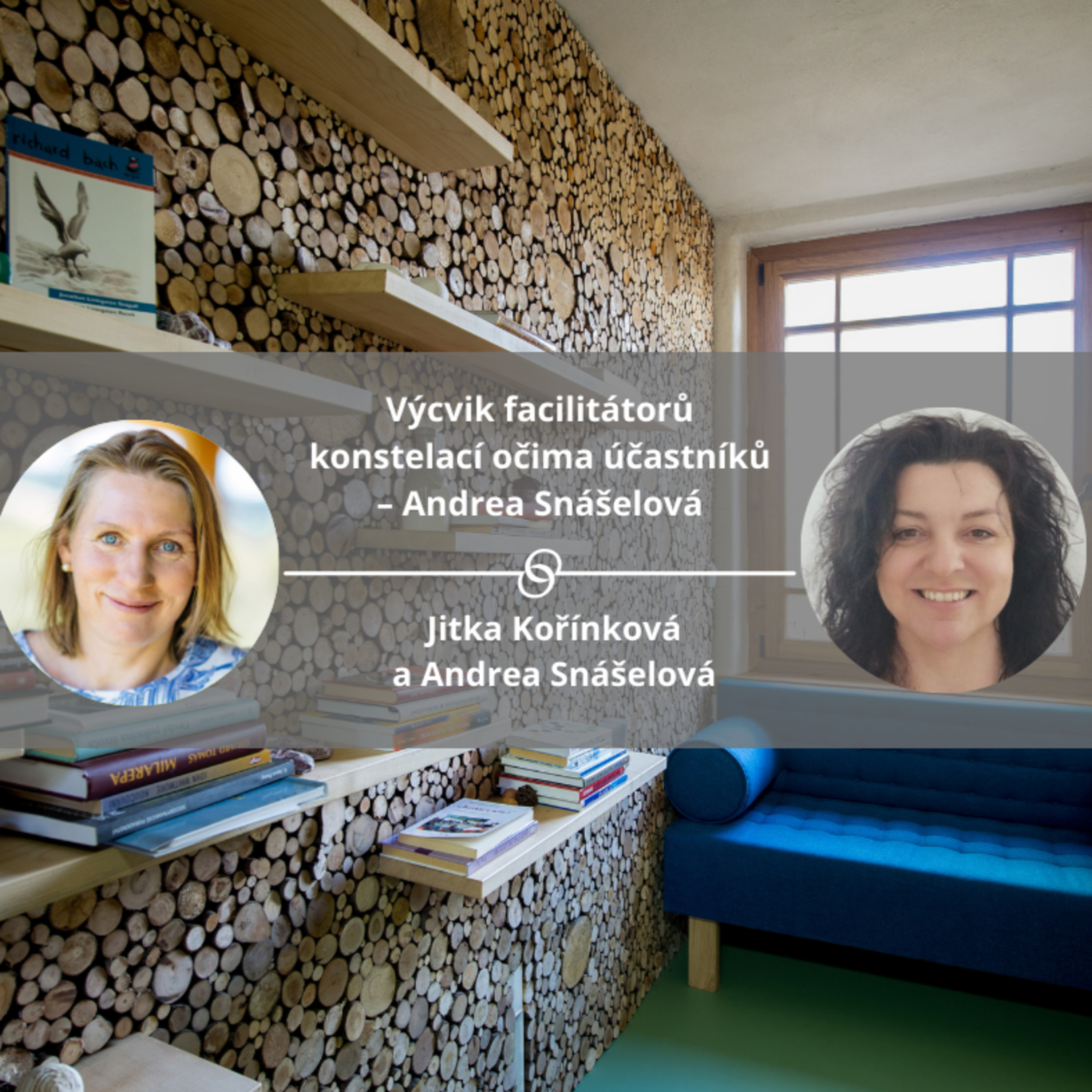 Výcvik facilitátorů konstelací očima účastníků – Andrea Snášelová #koucinkakademie episode artwork