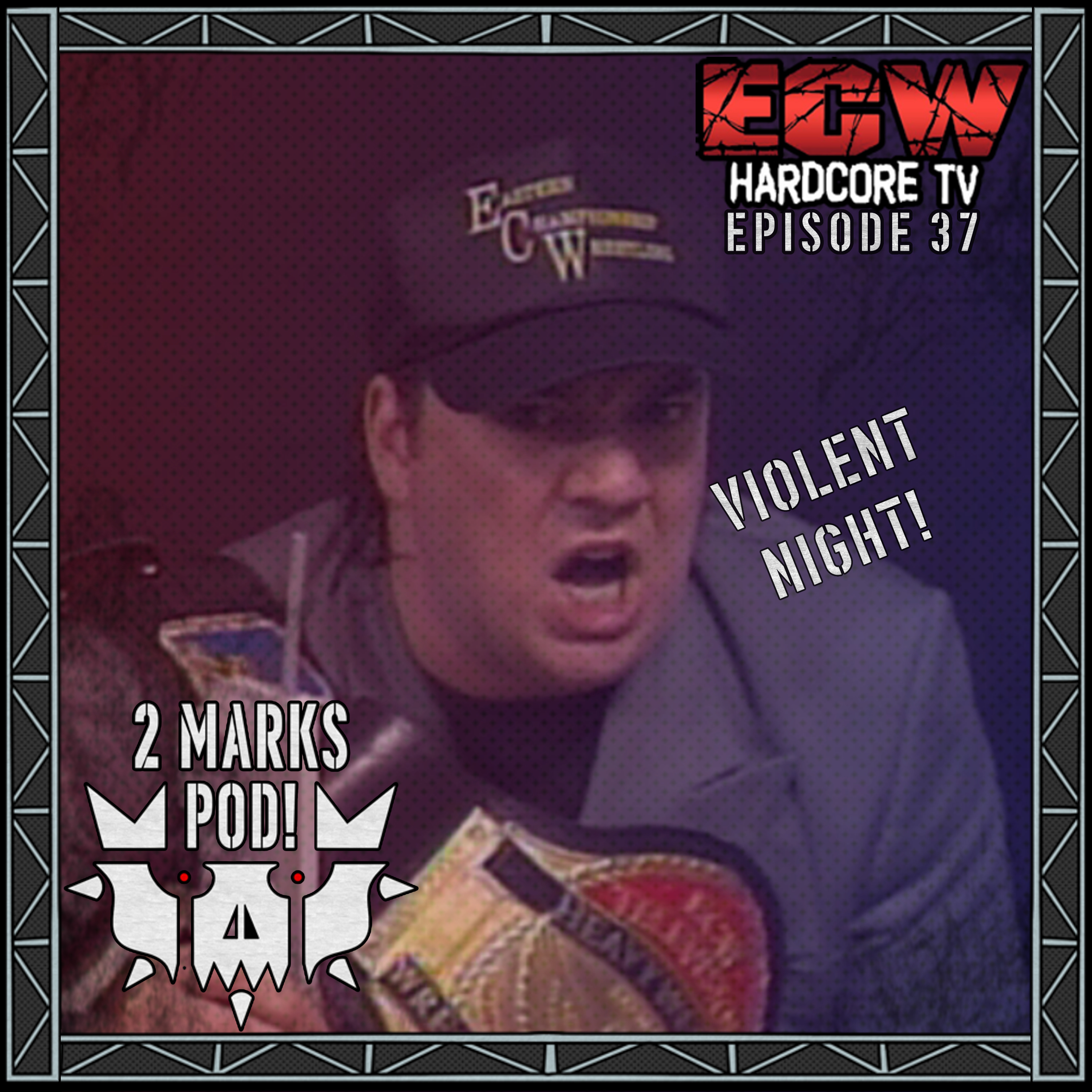 VIOLENT NIGHT! | ECW Hardcore TV Watch-Along Episode 37! episode artwork