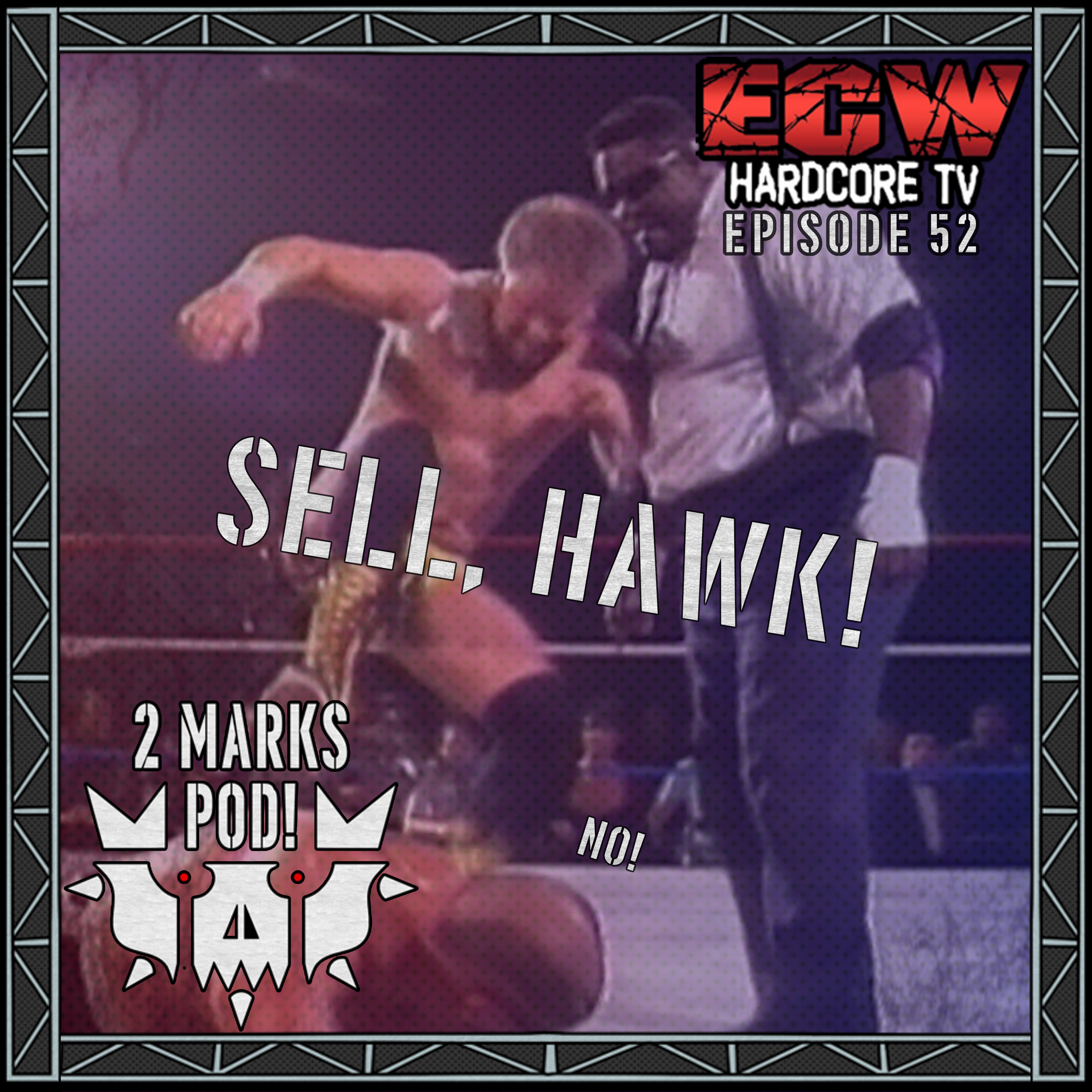 SELL, HAWK! | ECW Hardcore TV Watch-Along Episode 52! episode artwork