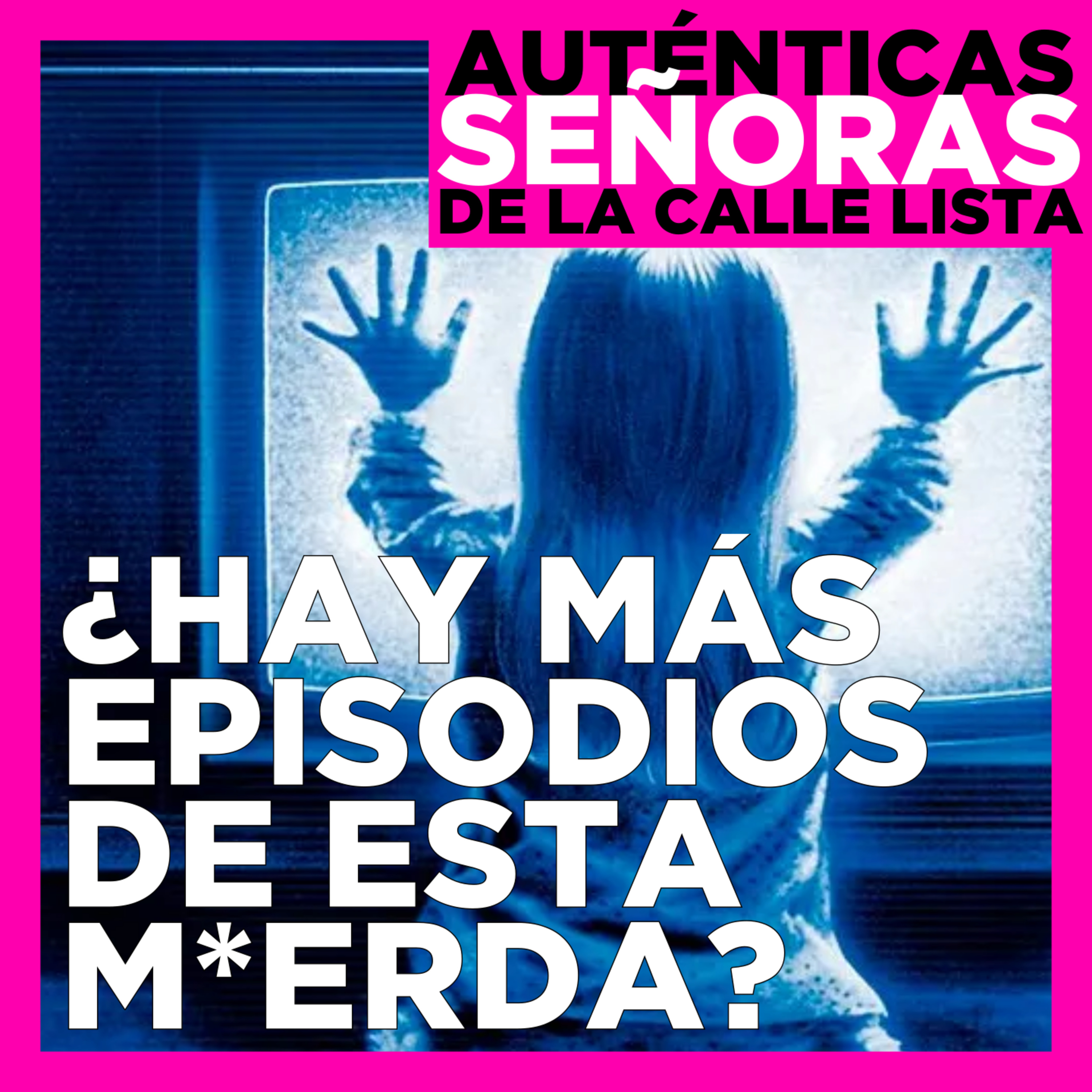 ¿Hay más episodios de esta m*erda?