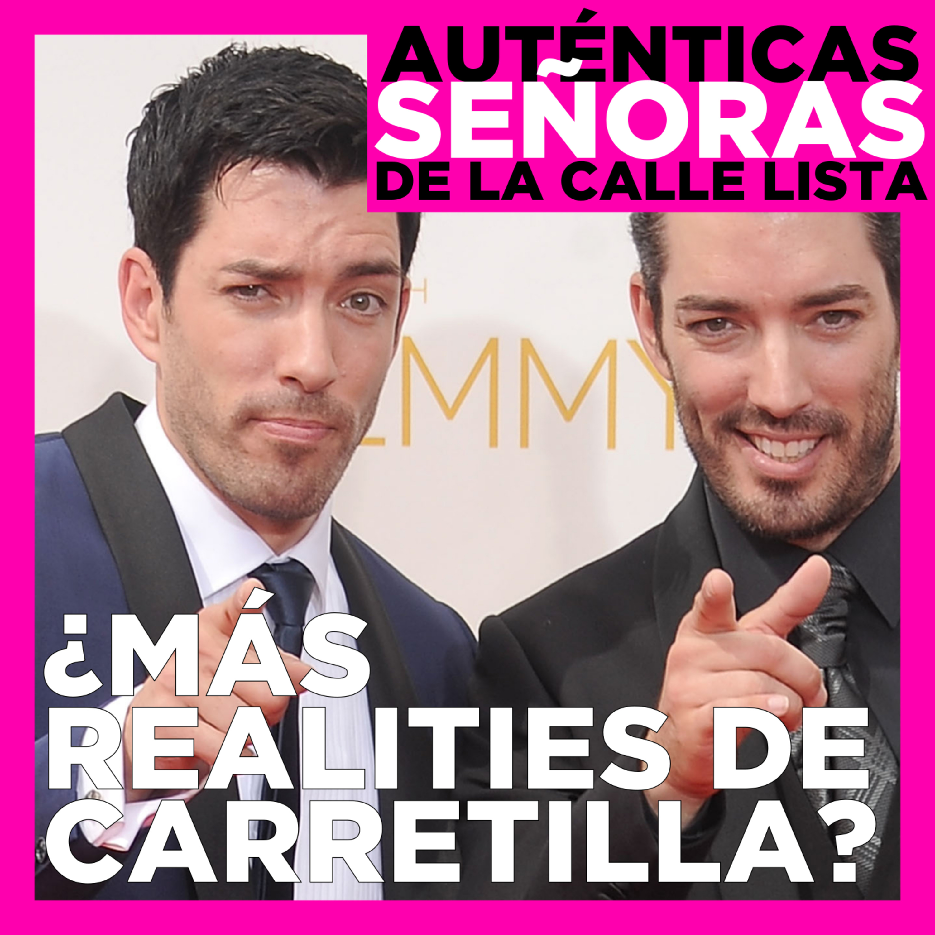 ¿Pero hay más realities de carretilla?