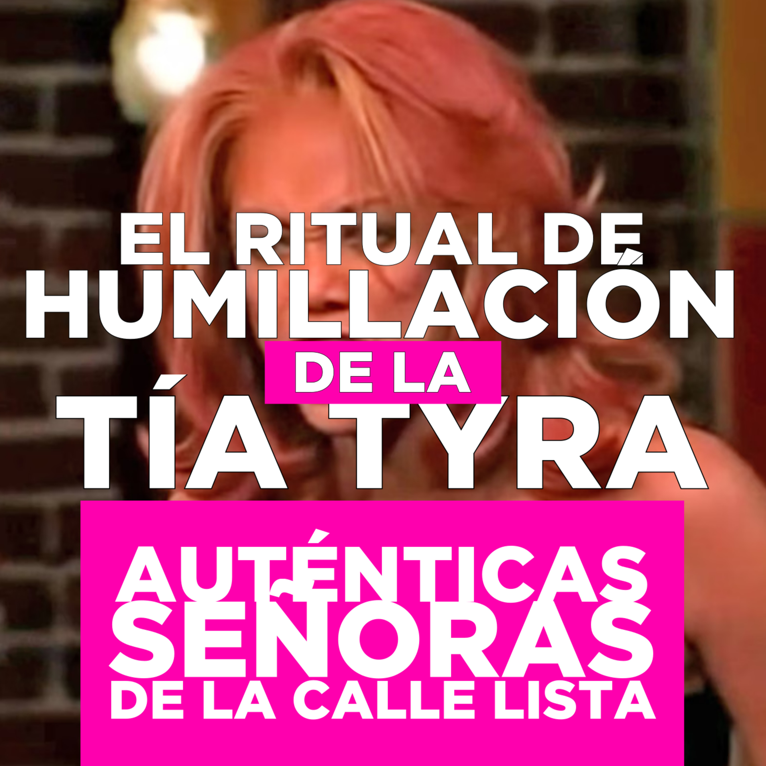 El Ritual de Humillación de la Tía Tyra