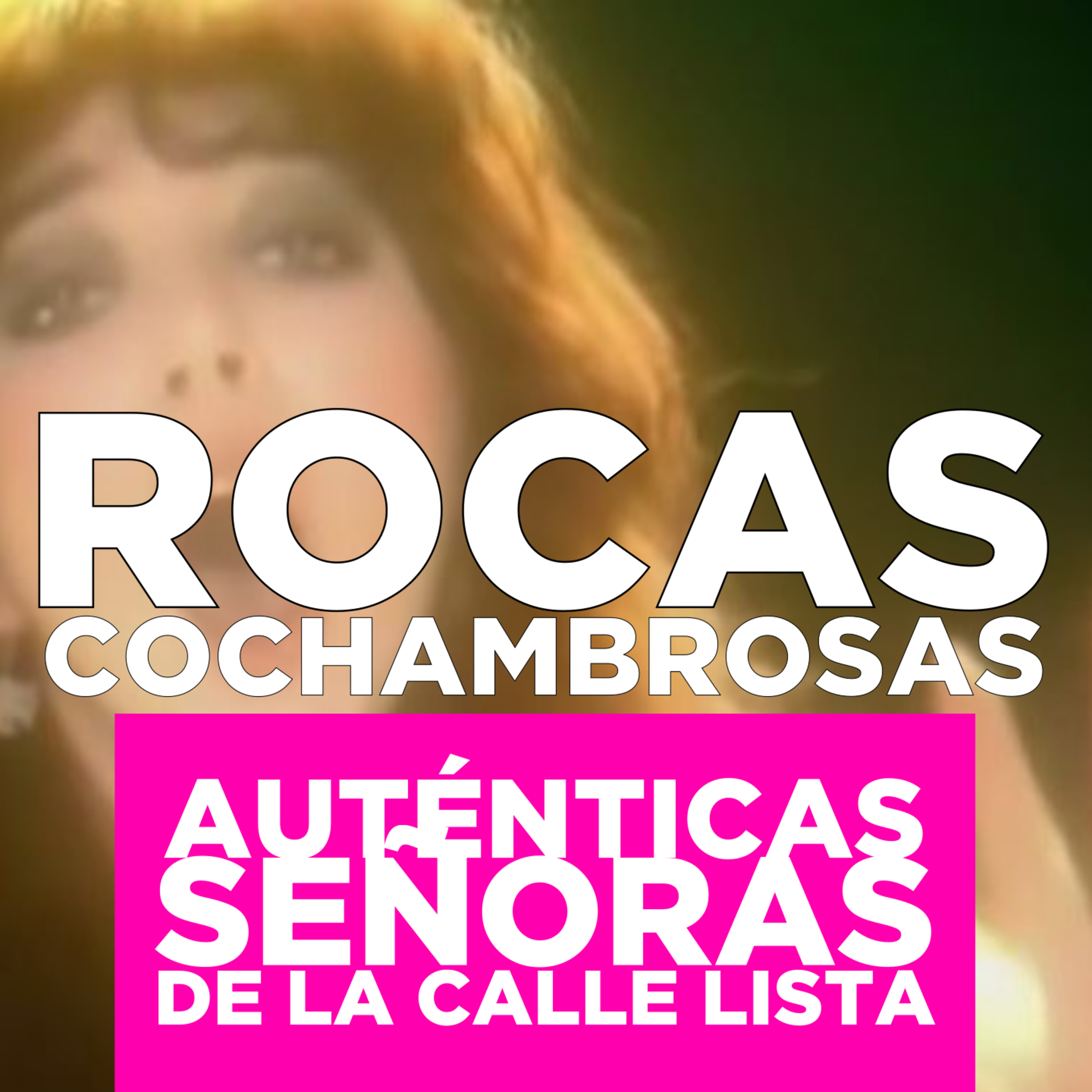 Rocas Cochambrosas (¡en vídeo!)