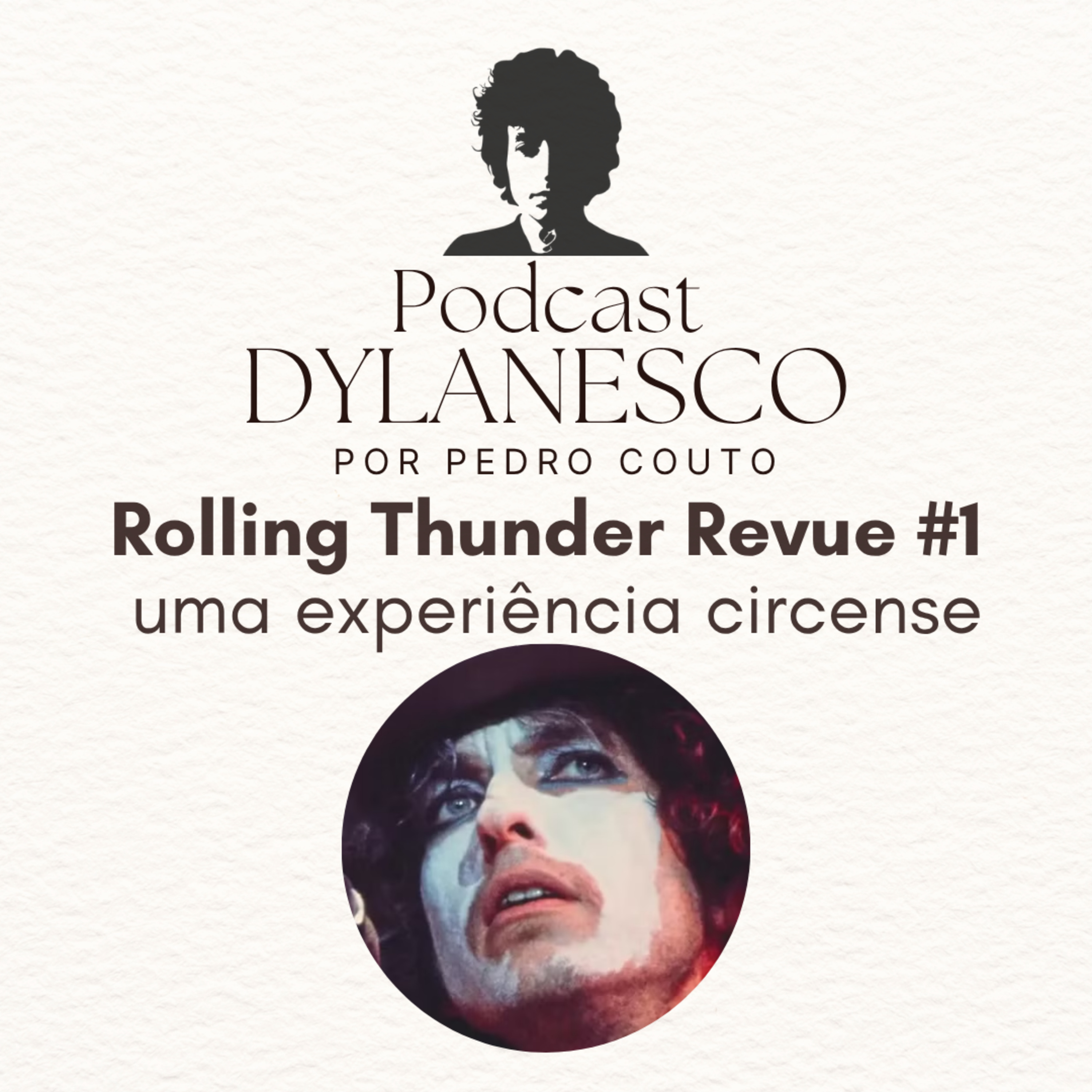 #30 - Rolling Thunder Revue - A Experiência Circense Dylanesca episode artwork