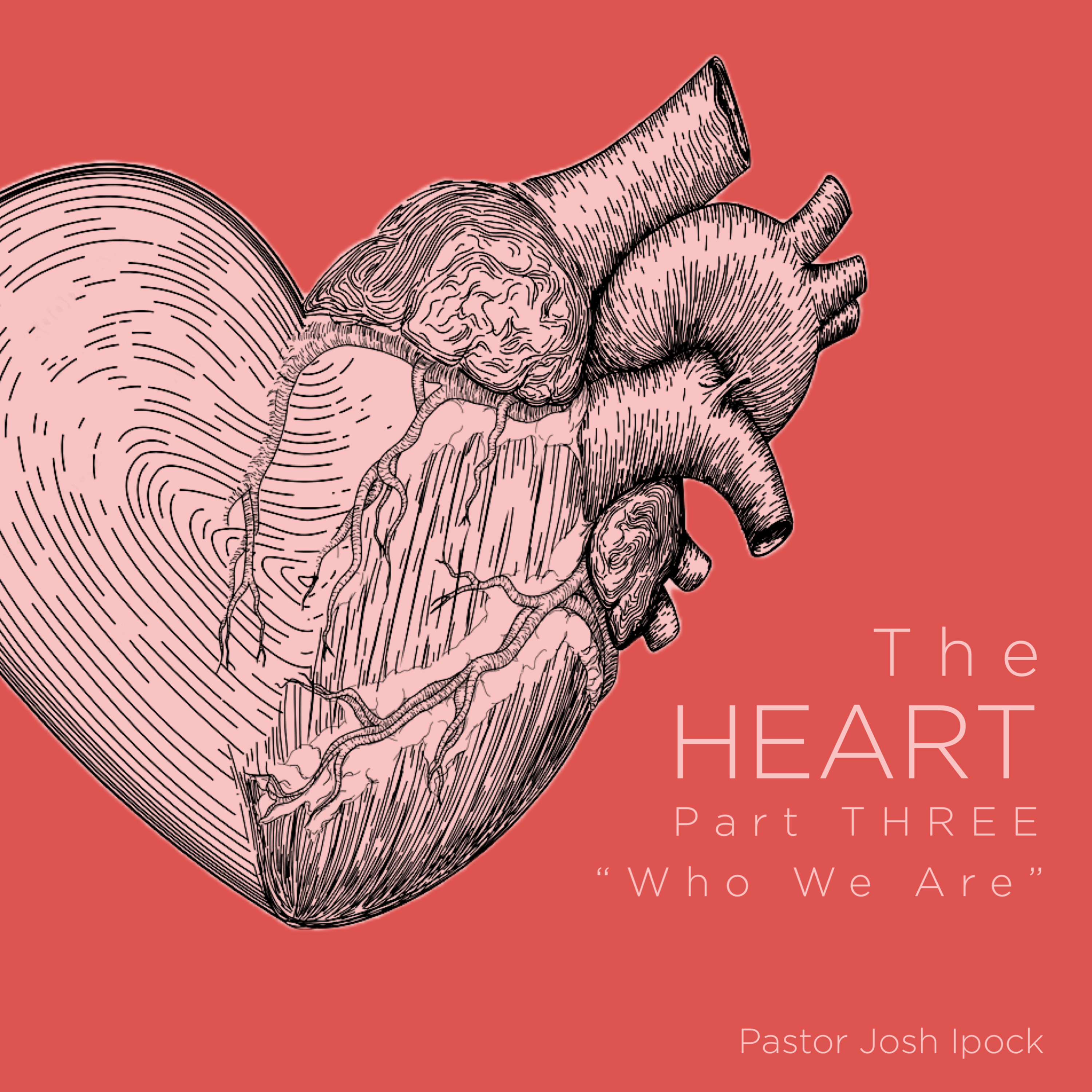 "The Heart" Sermon Series Part Three episode artwork