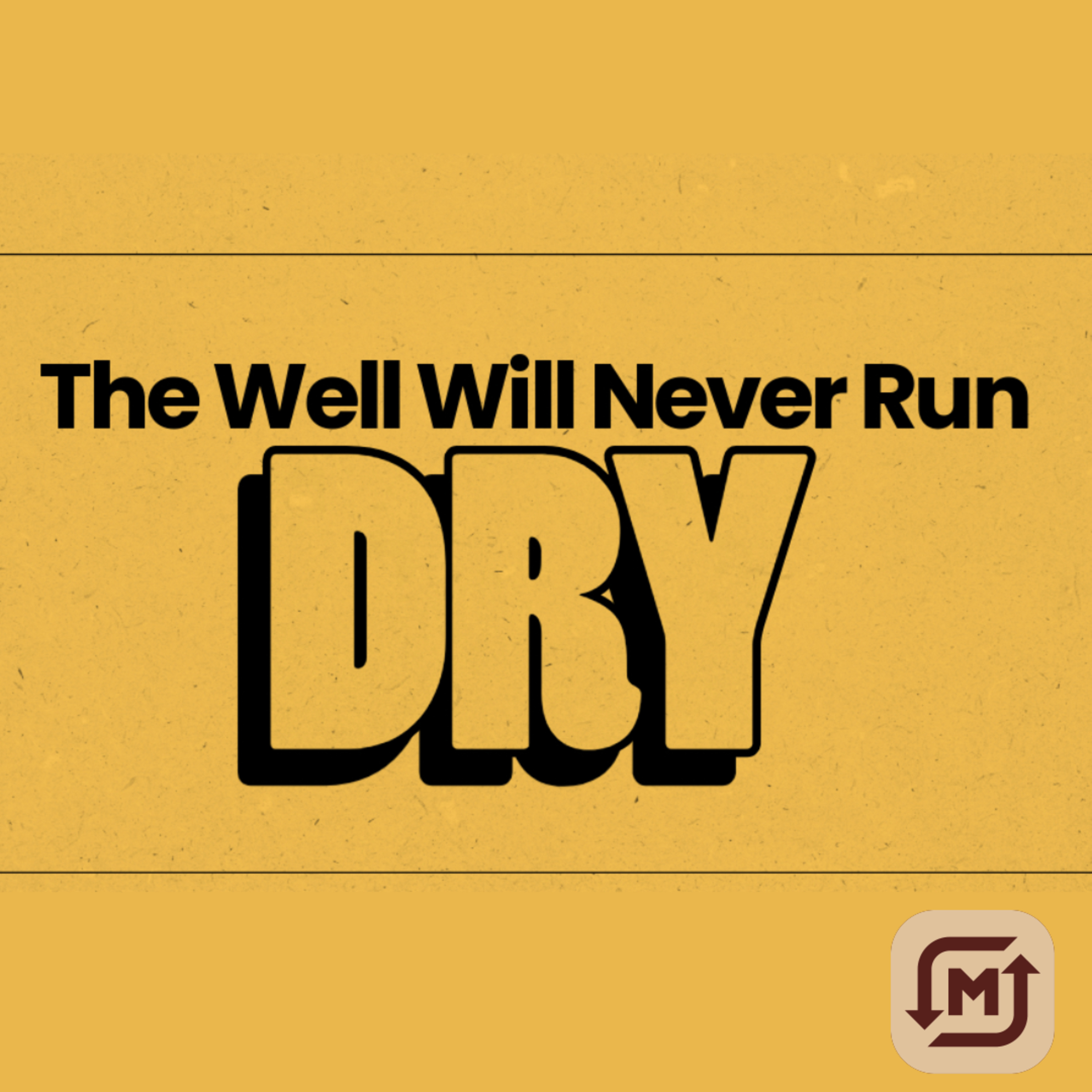 The Well Will Never Run Dry | Pastor Josh Ipock | September 22, 2024 episode artwork
