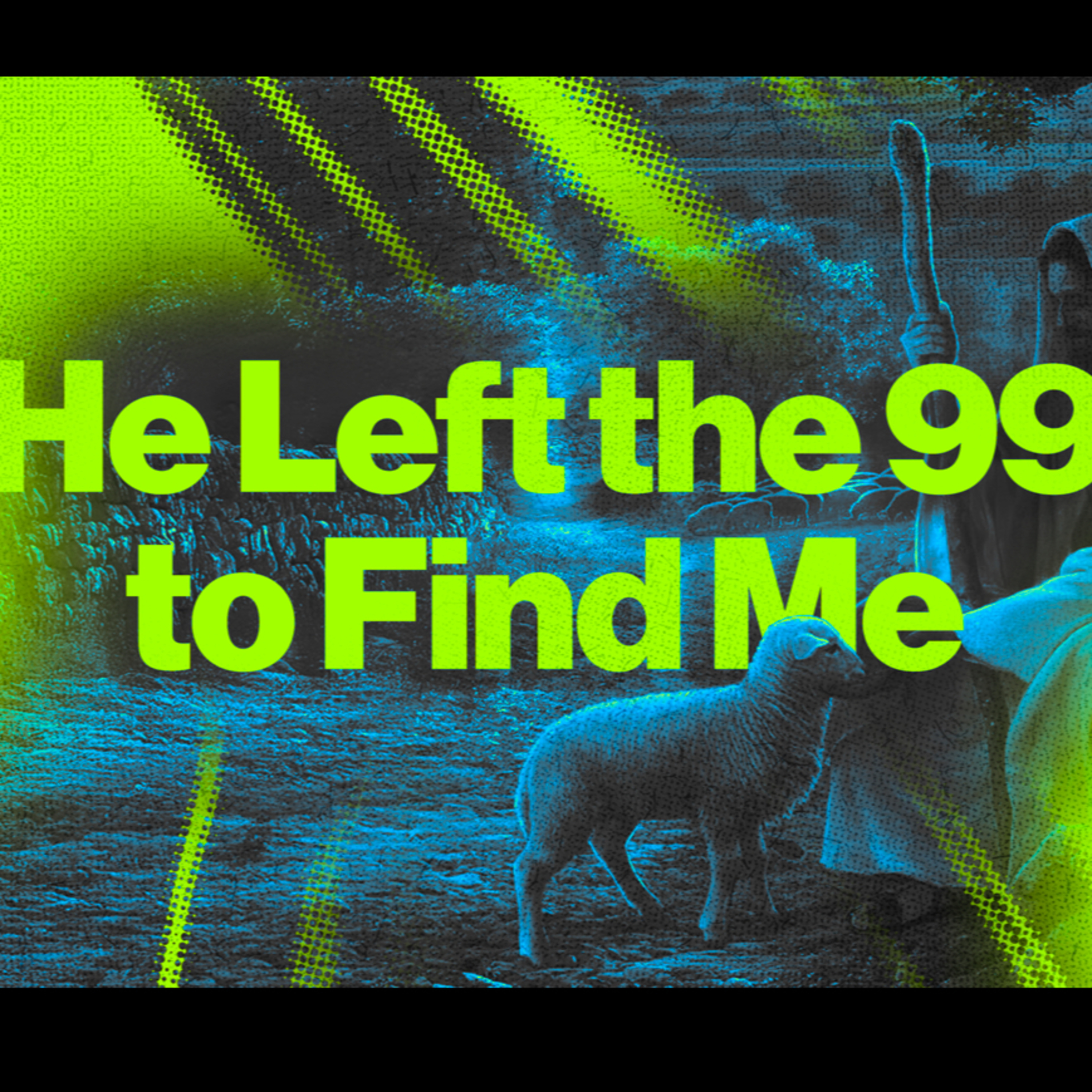 He Left the 99 to Find Me | Pastor Josh Ipock | 1.26.25 episode artwork