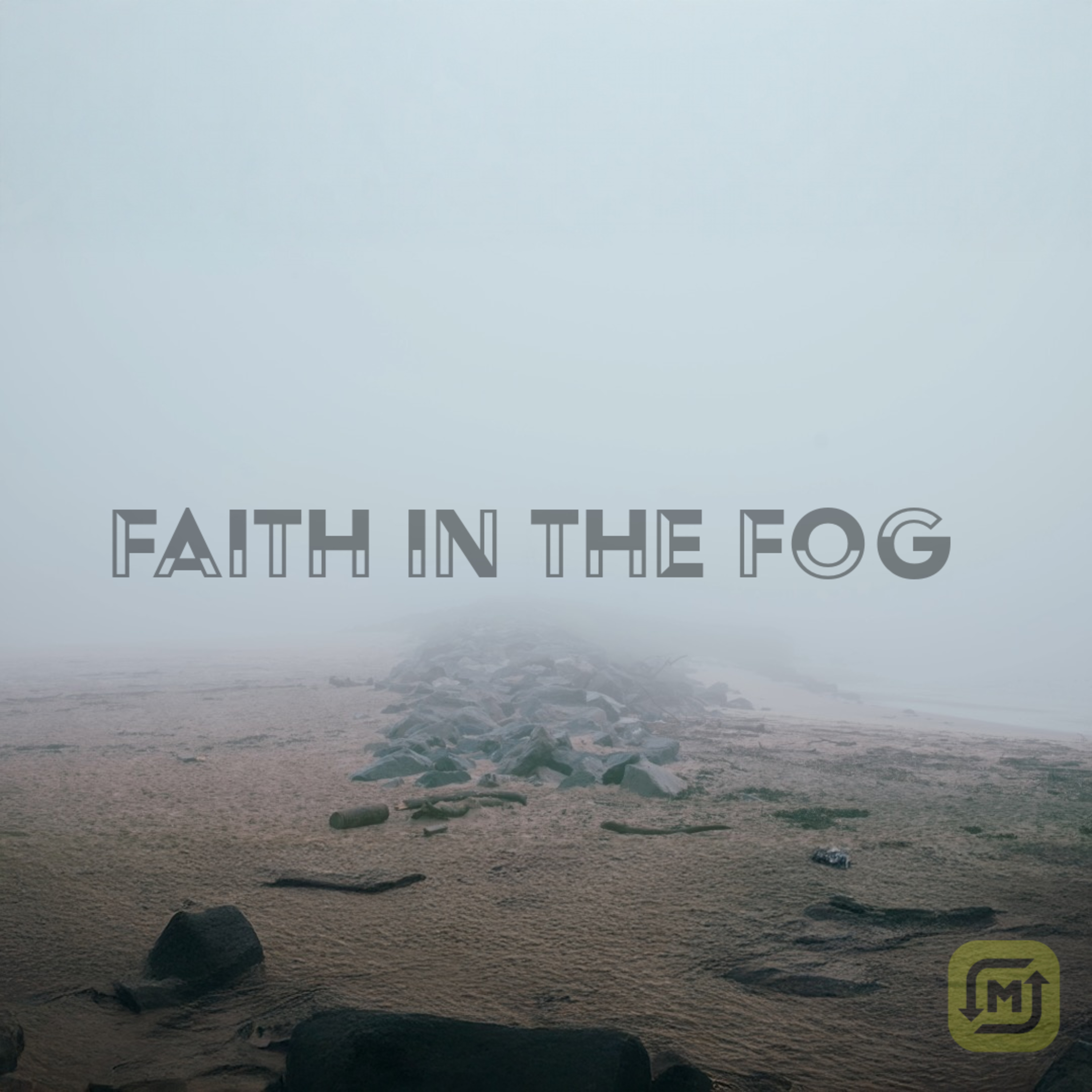 Faith in the Fog | Pastor Josh Ipock | 6.22.25 episode artwork