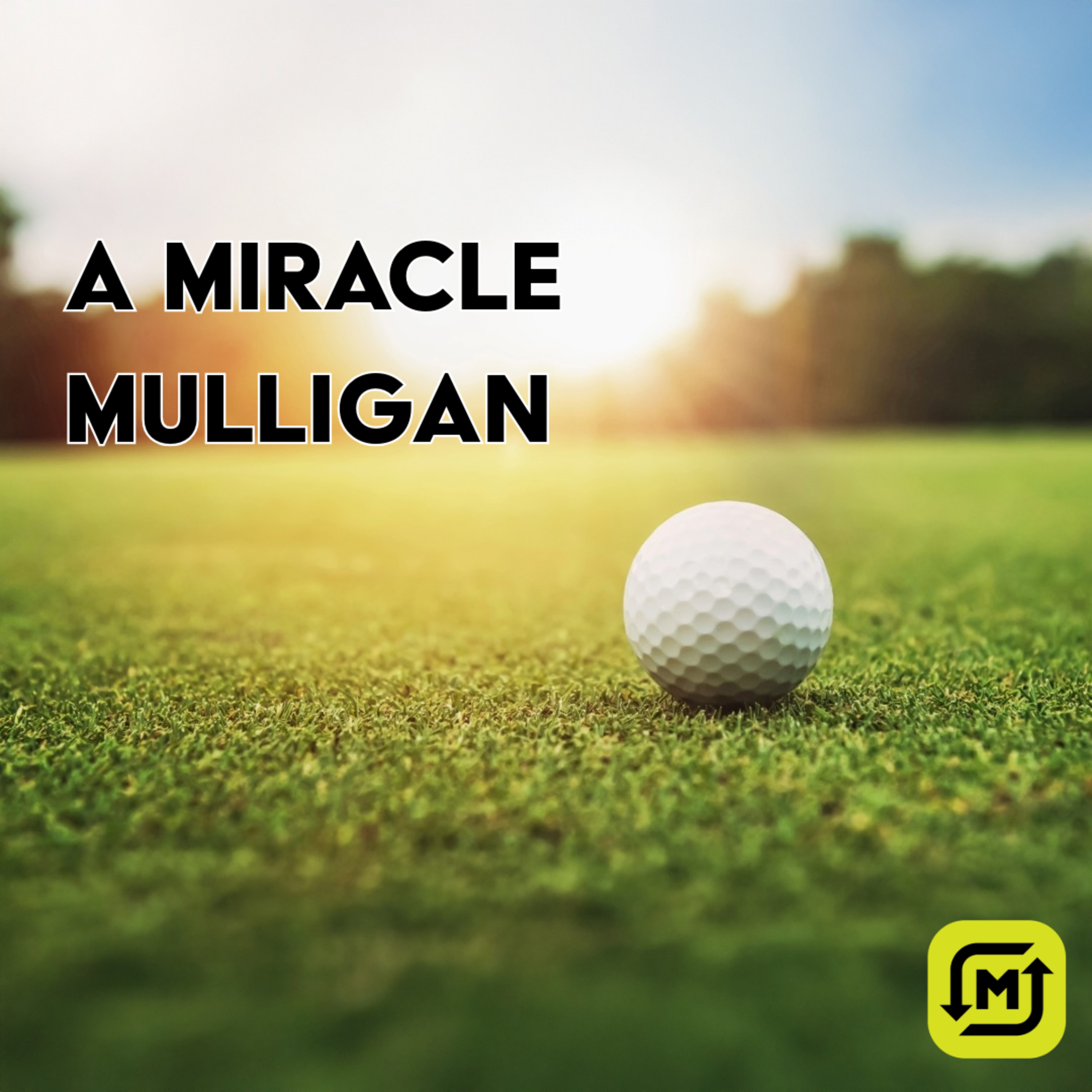 A Miracle Mulligan | Pastor Josh Ipock | 6.29.25 episode artwork