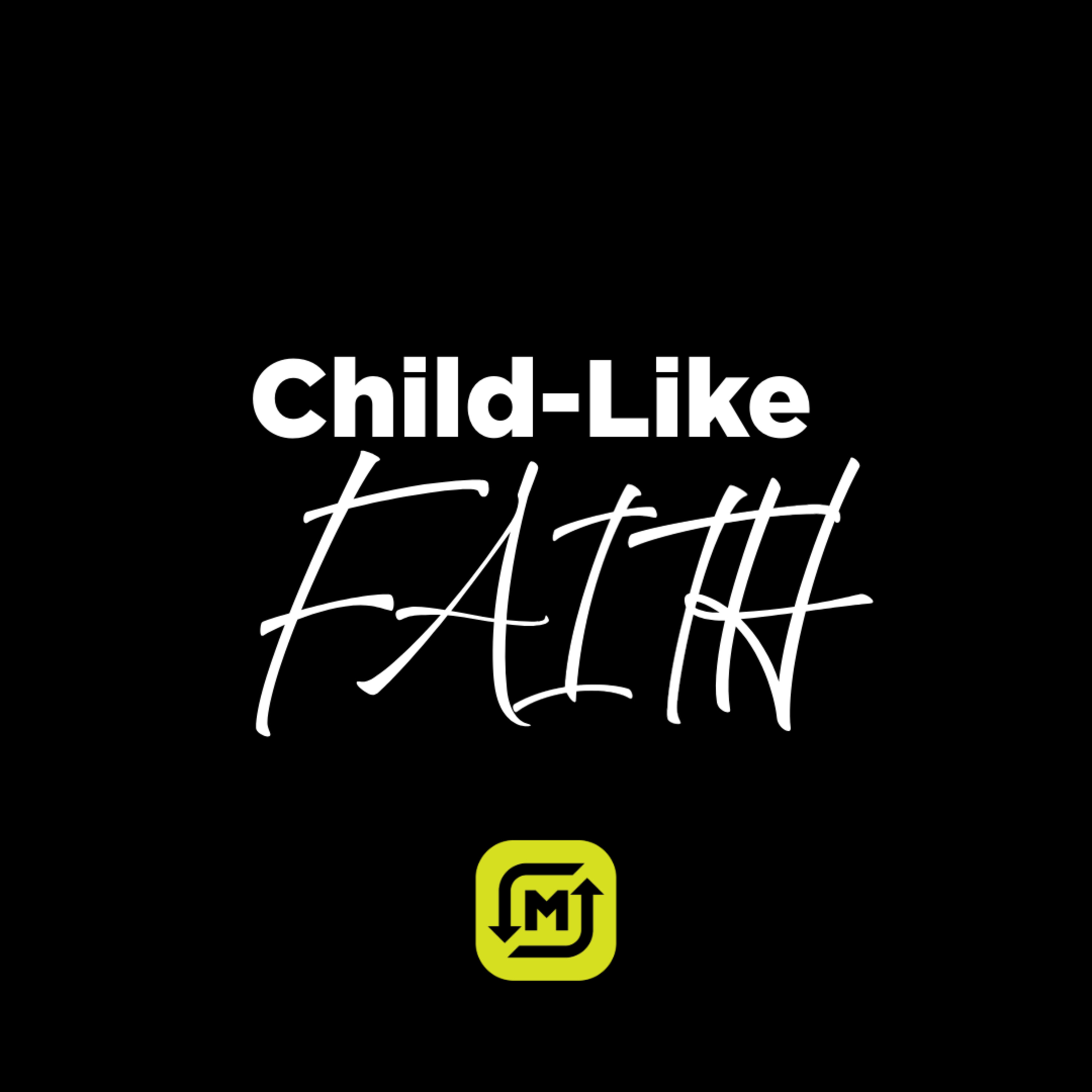 Child-Like Faith | Pastor Josh Ipock | October 26, 2025 episode artwork