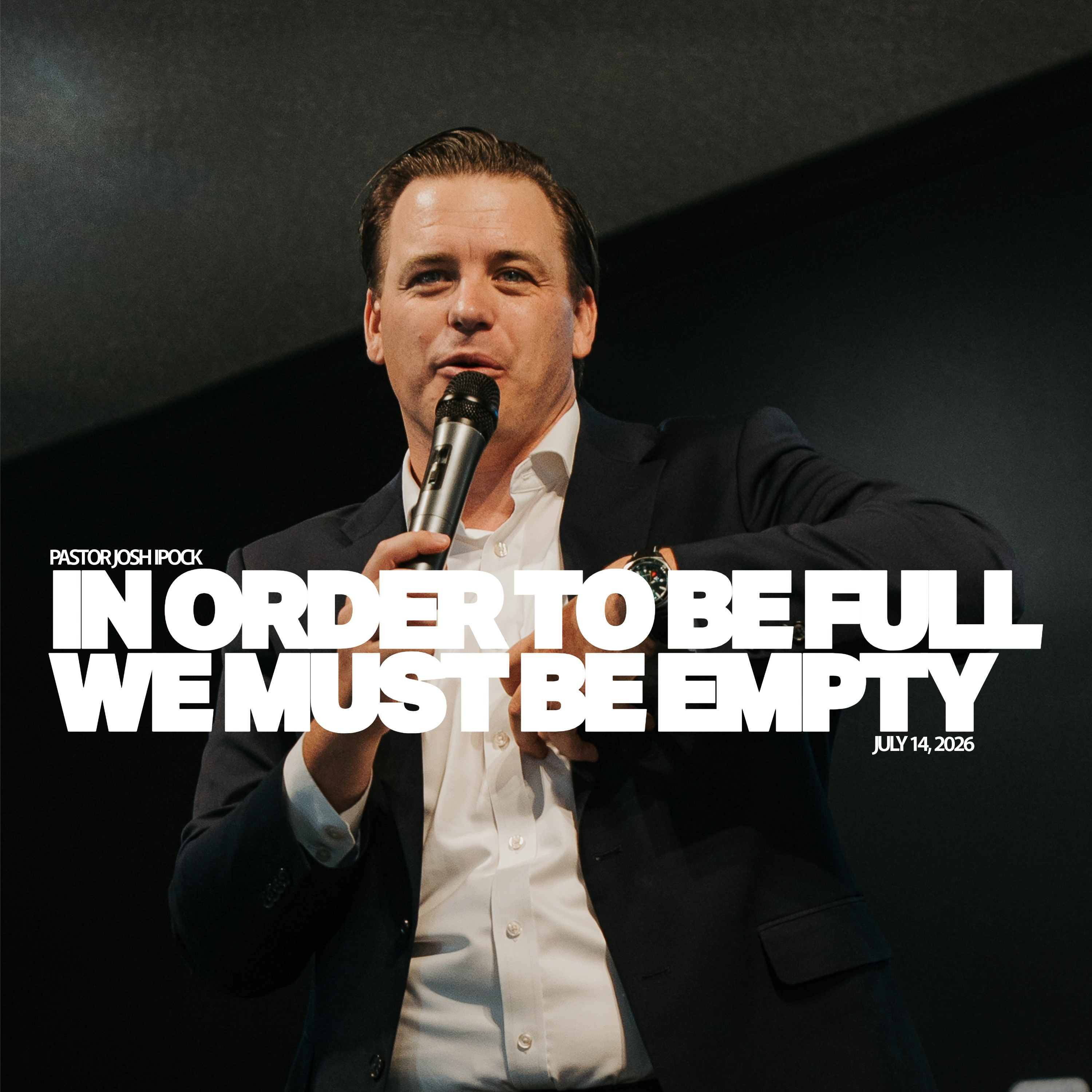 In Order to Be Full, We Must Be Empty | Pastor Josh Ipock | 7.12.2026 episode artwork