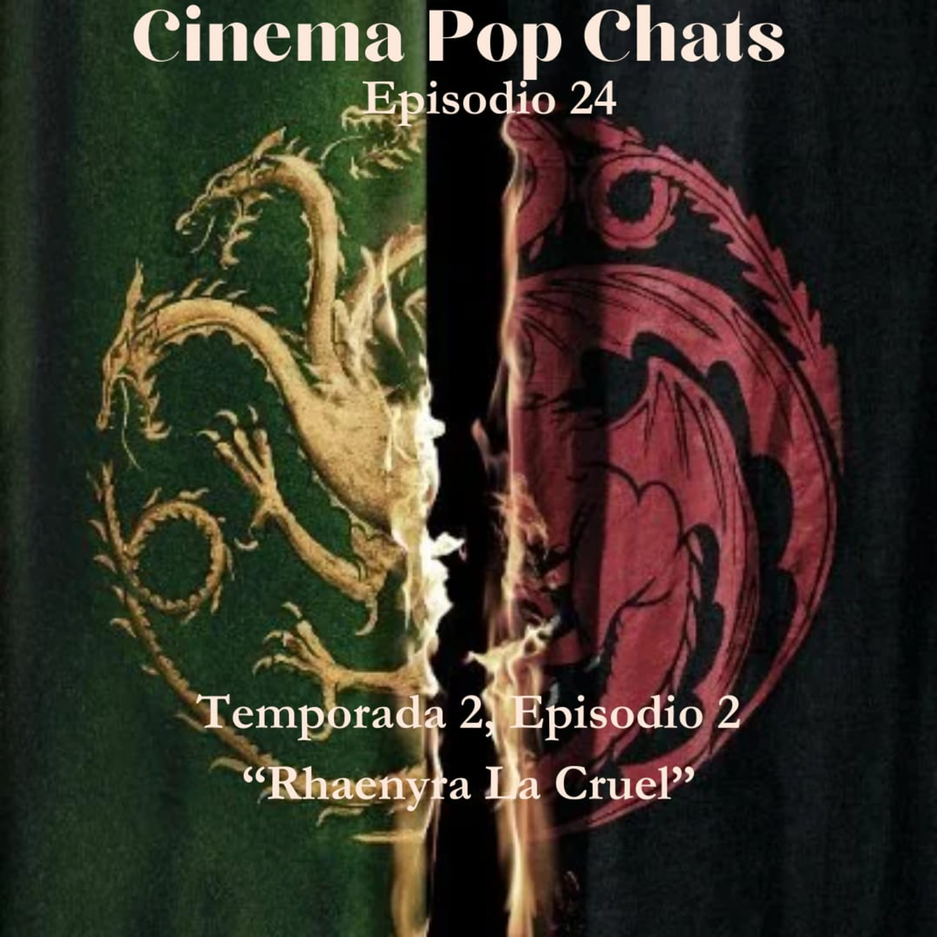 La Casa del Dragon Temporada 2 Episodio 2 La cruel