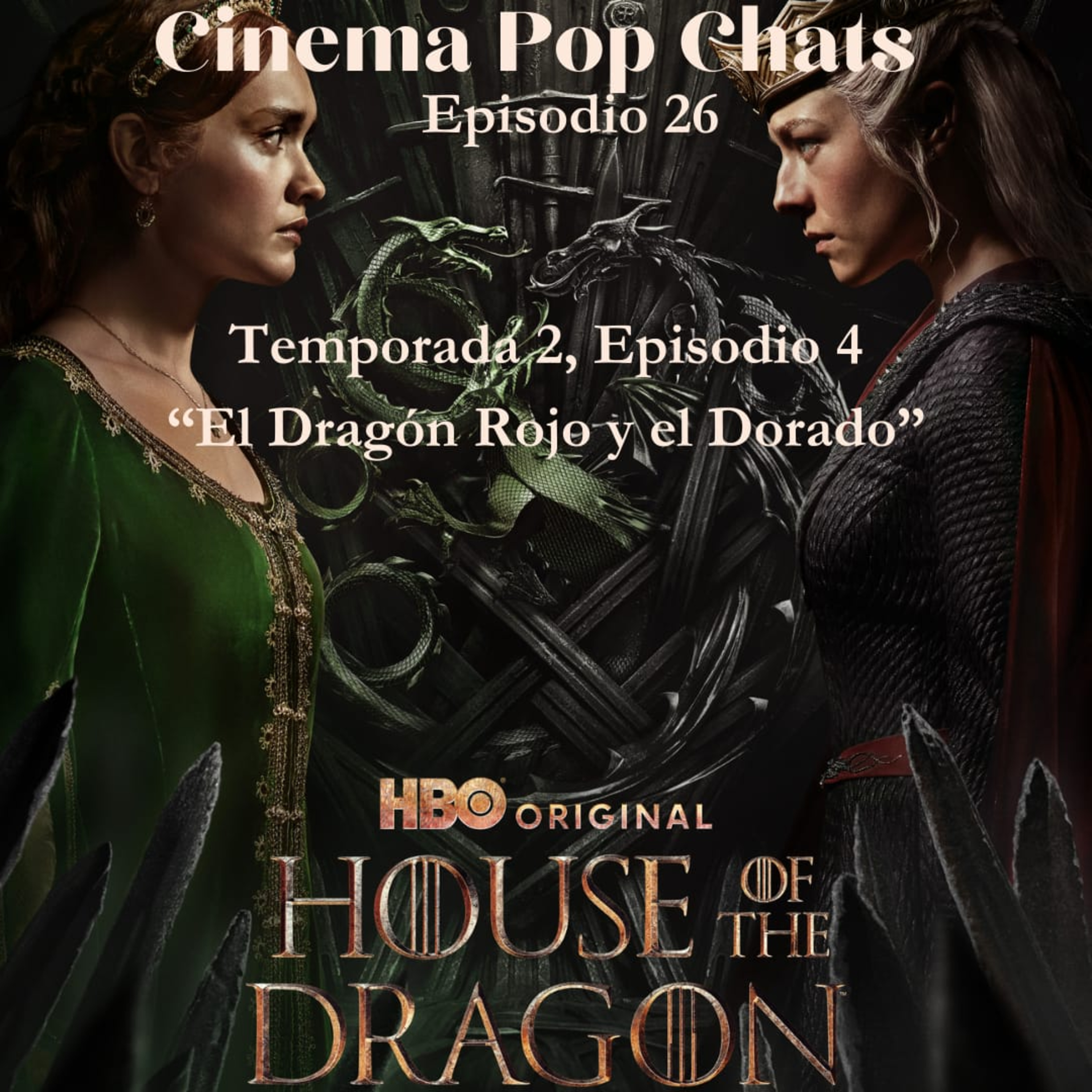 La Casa del Dragon Temporada 2 Episodio 4 El dragon rojo y el dorado