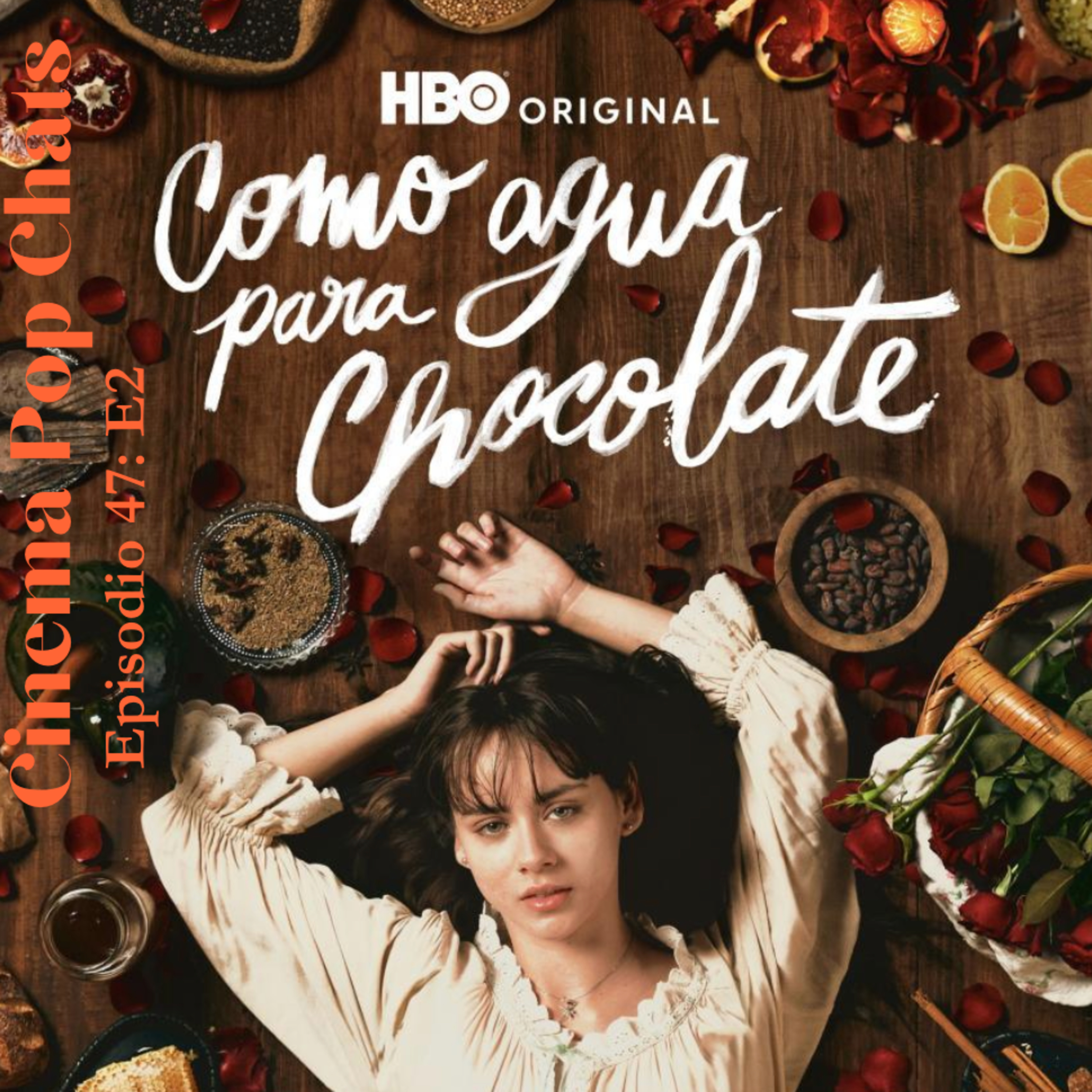 Hablemos de Como agua para chocolate Episodio 2