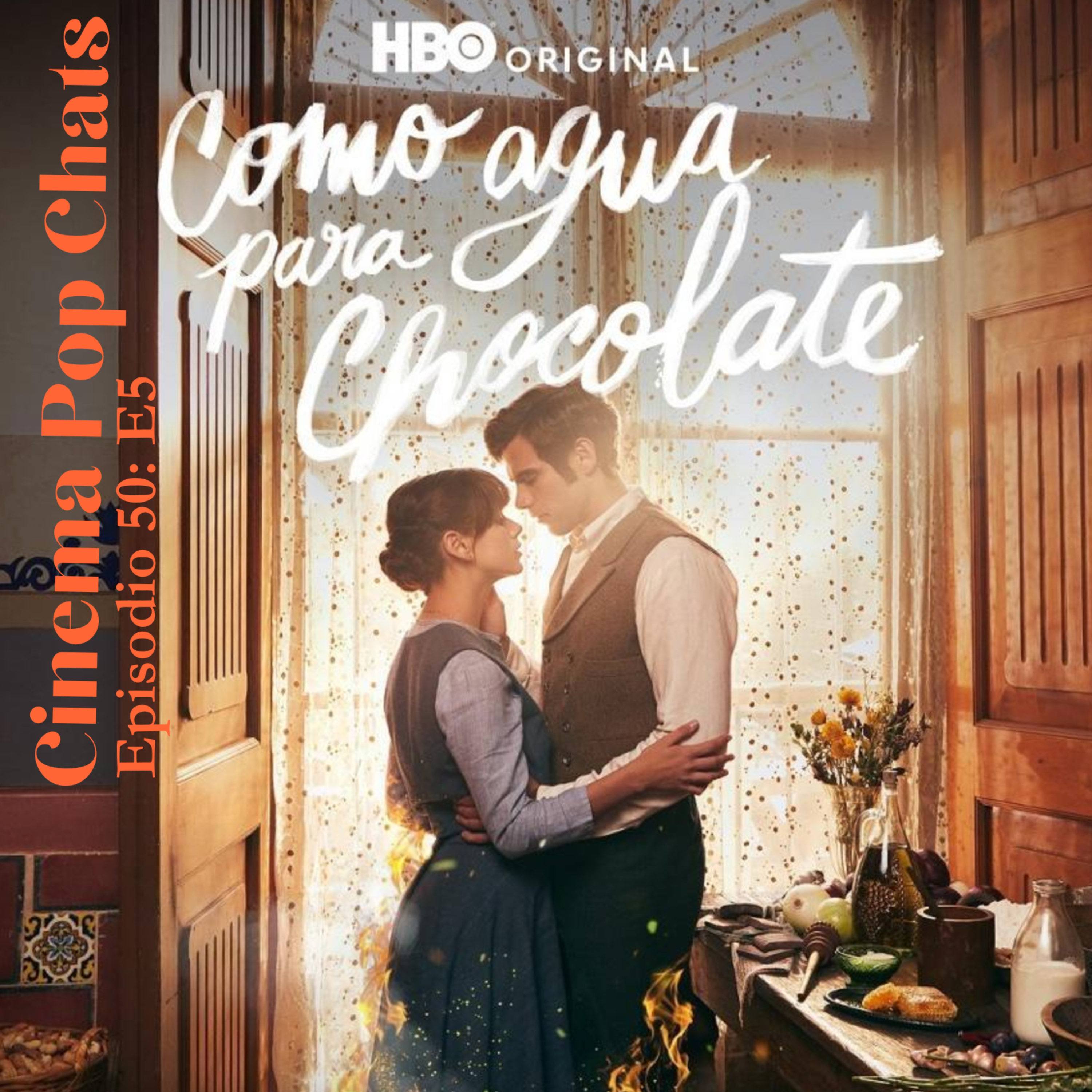 Hablemos de como agua para chocolate 5 episode artwork