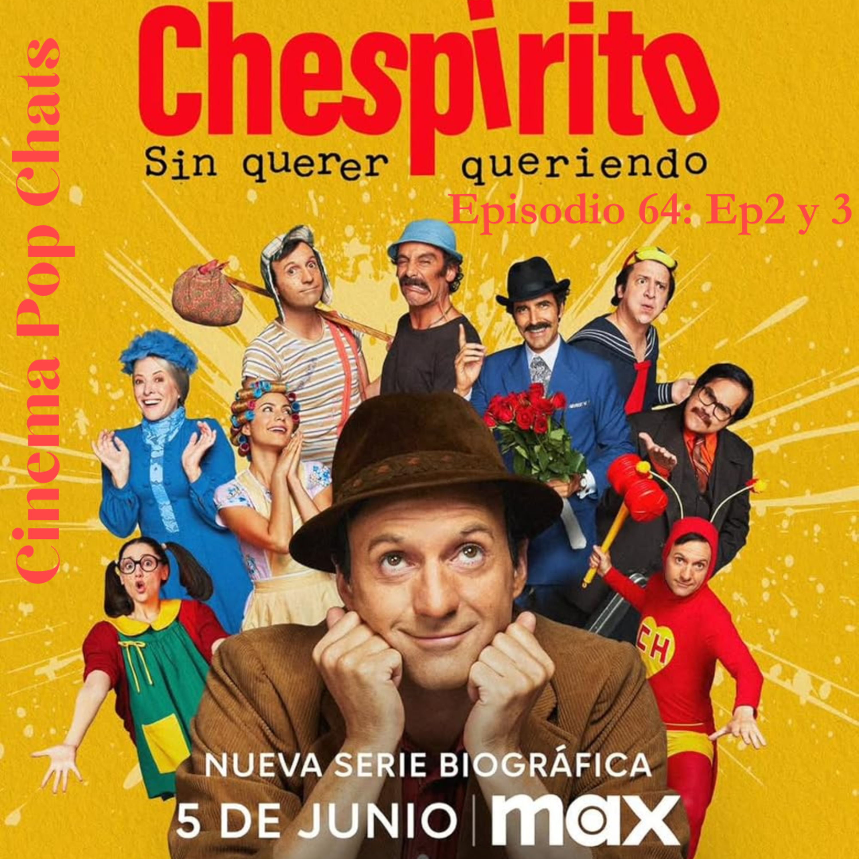 Hables de Chespirito EP 2 y 3