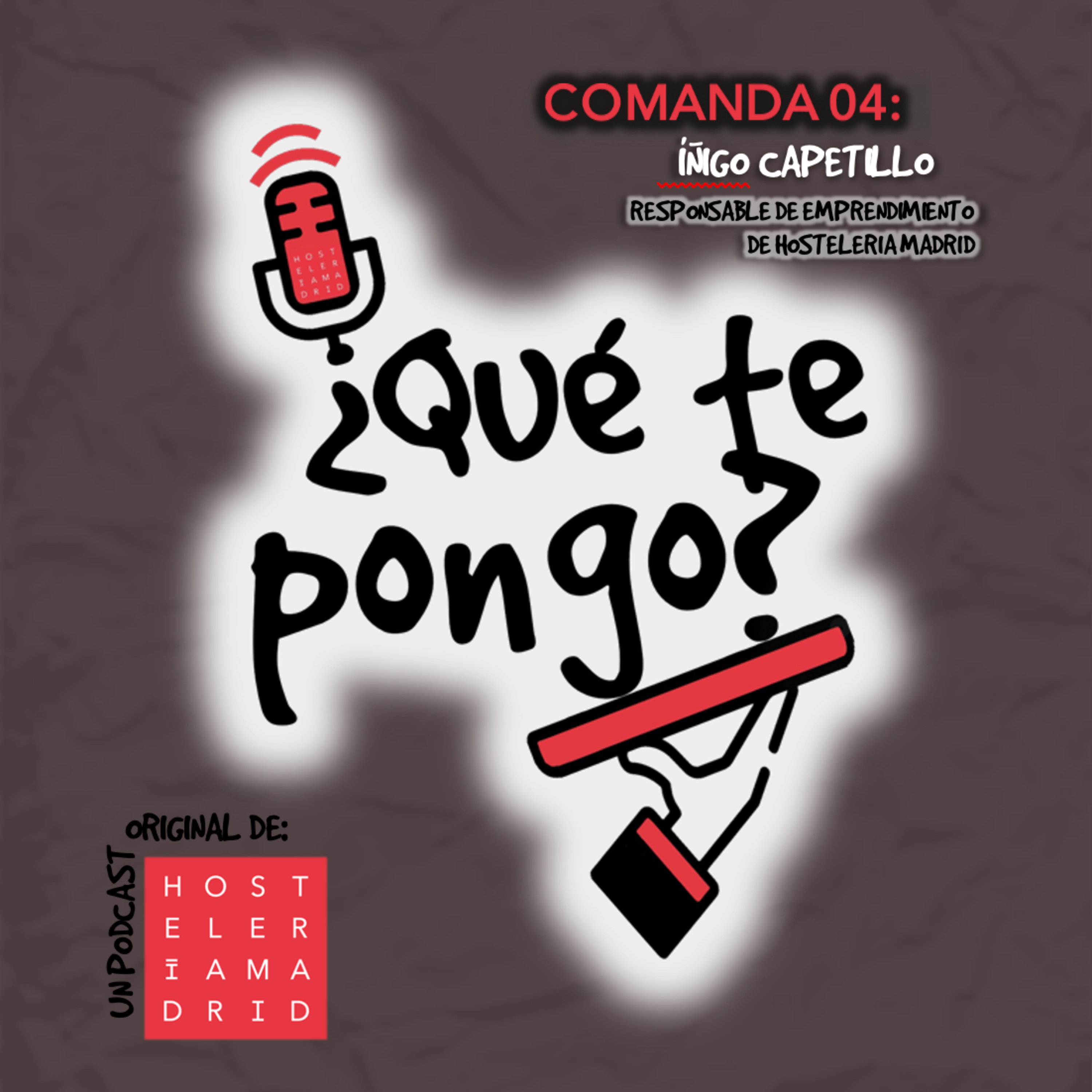 ¿Qué te pongo? Un podcast original de Hostelería Madrid