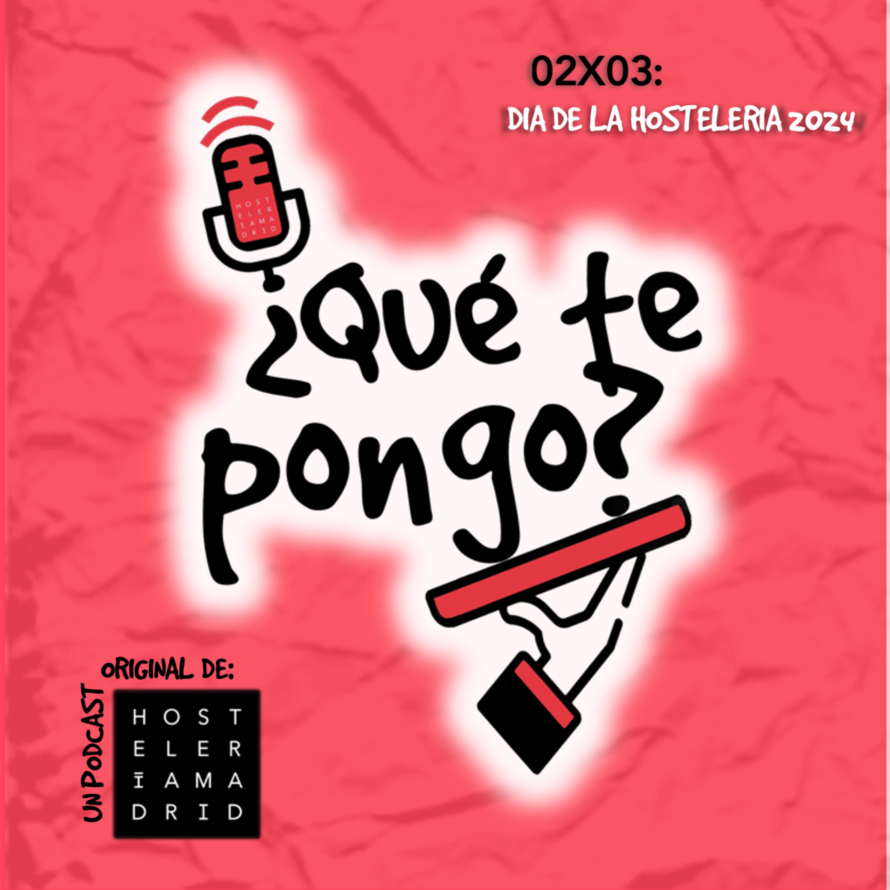 ¿Qué te pongo? Un podcast original de Hostelería Madrid