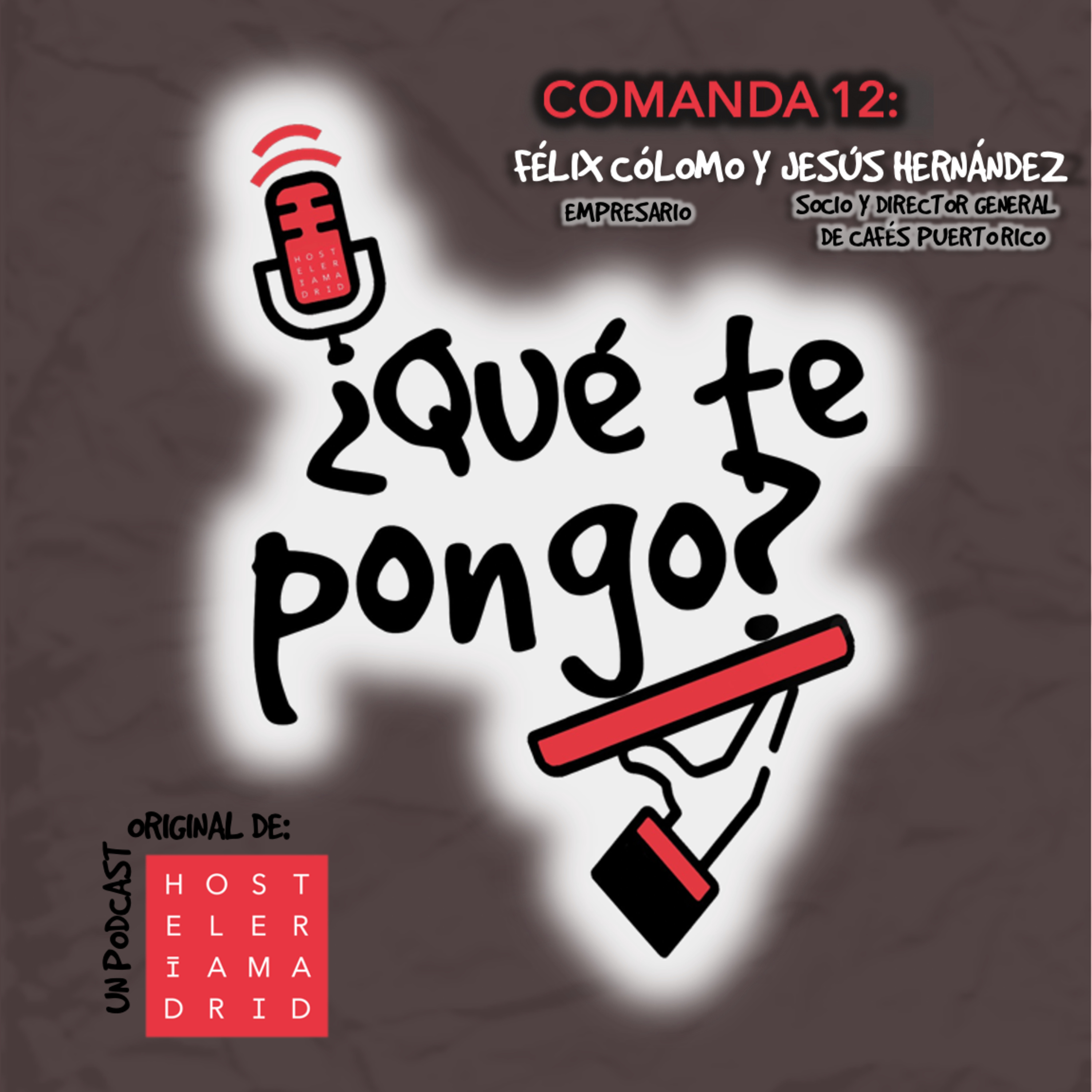 ¿Qué te pongo? Un podcast original de Hostelería Madrid