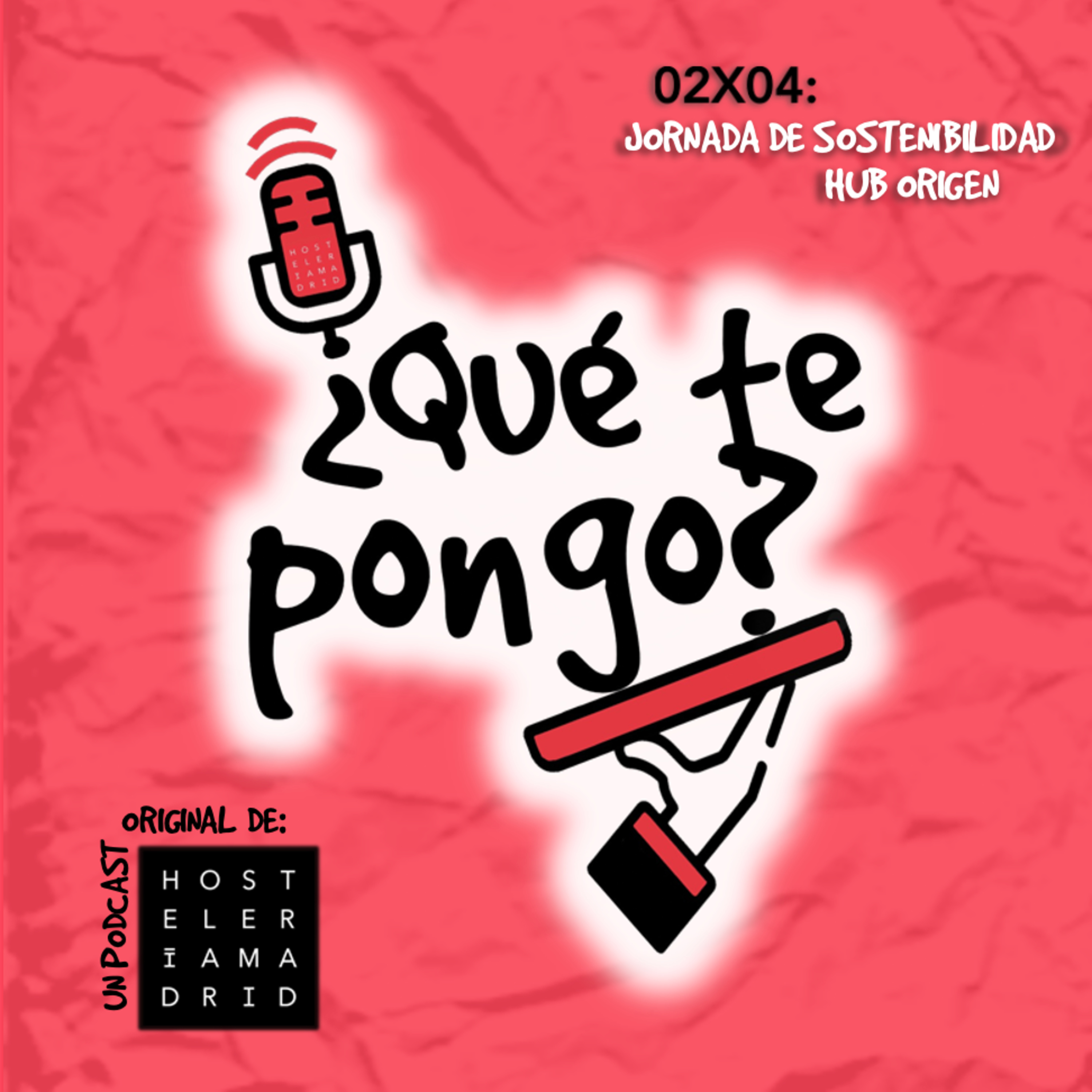 ¿Qué te pongo? Un podcast original de Hostelería Madrid