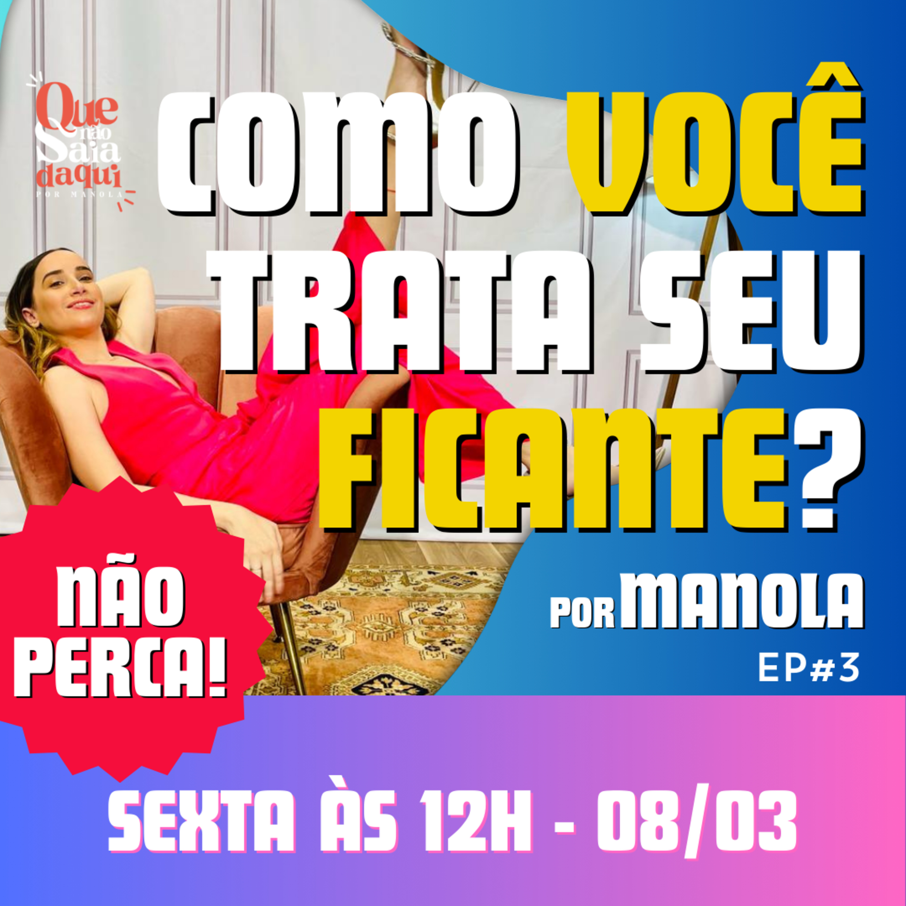 Que Não Saia Daqui