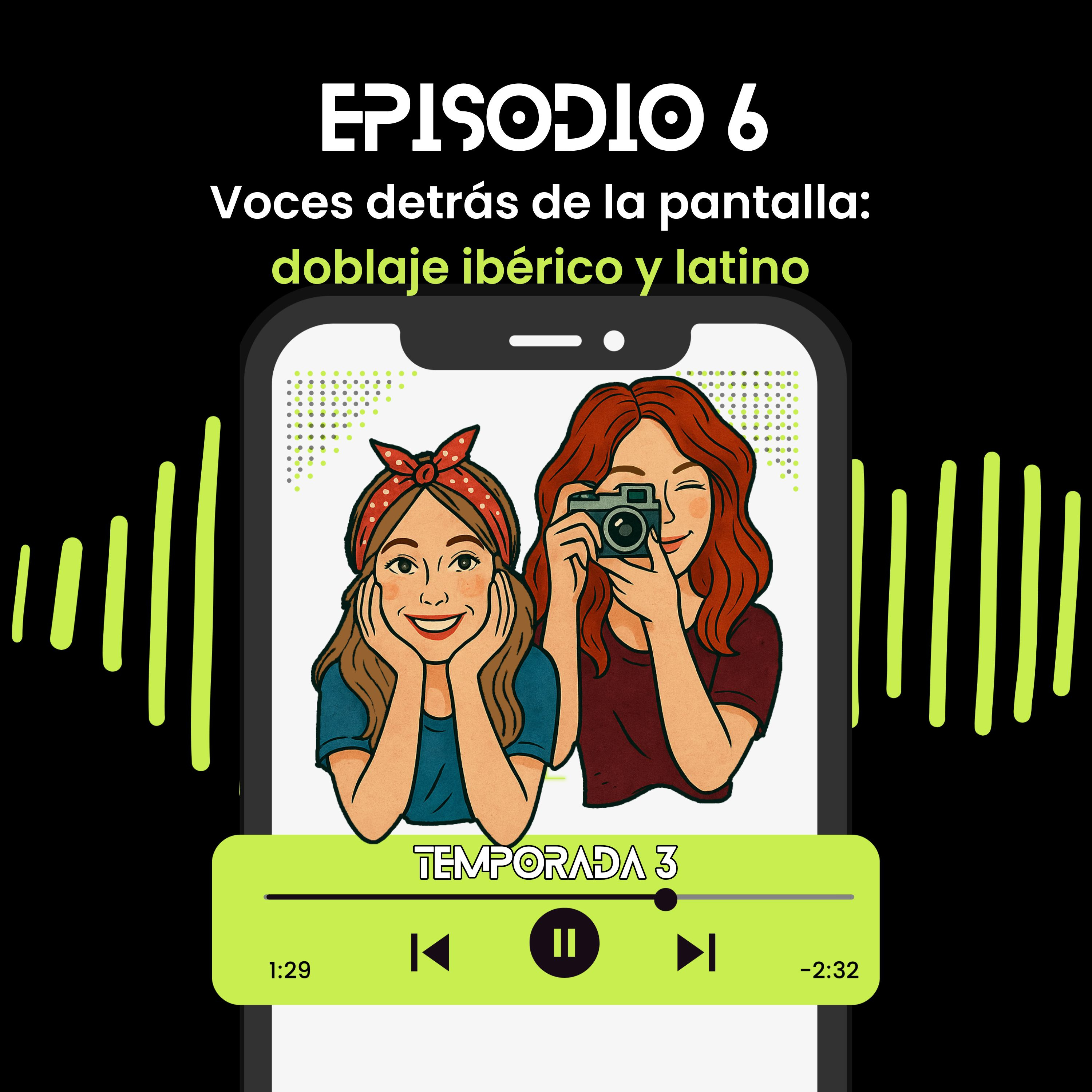 Voces detrás de la pantalla: doblaje ibérico y latino
