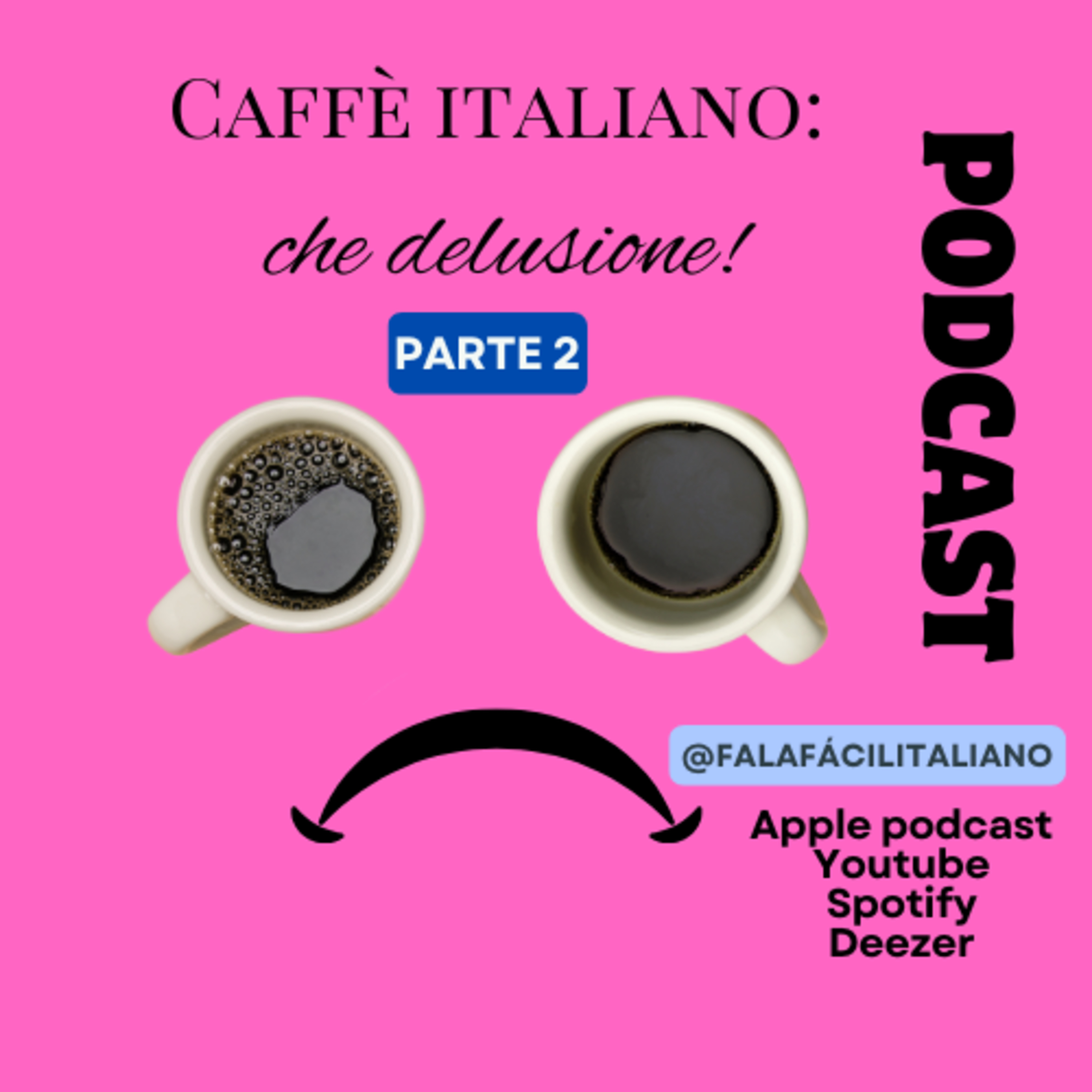 Caffè italiano: che delusione! - Parte 2 episode artwork