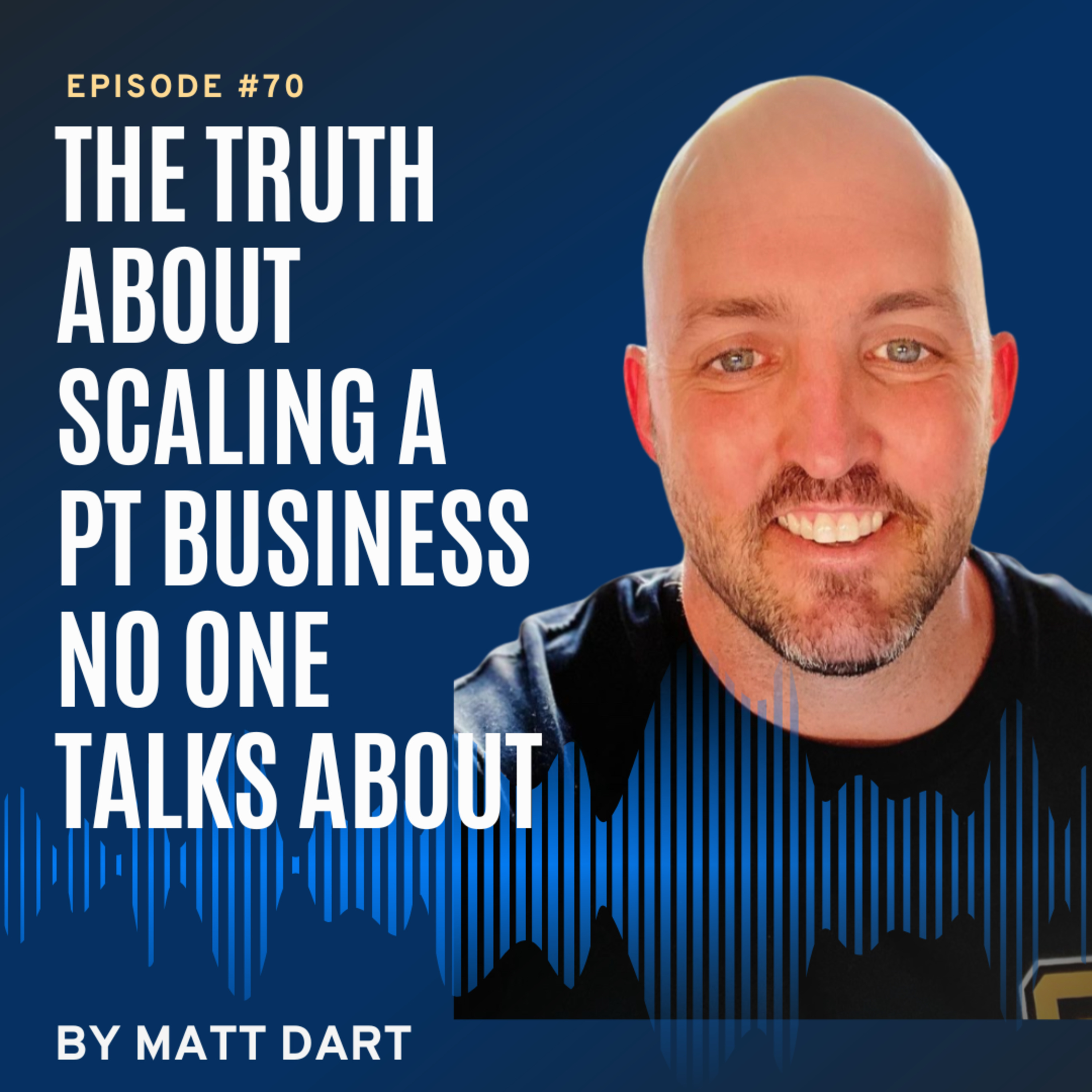 Ep70: The Truth About Scaling a PT Business No One Talks About - Brad Bedford episode artwork