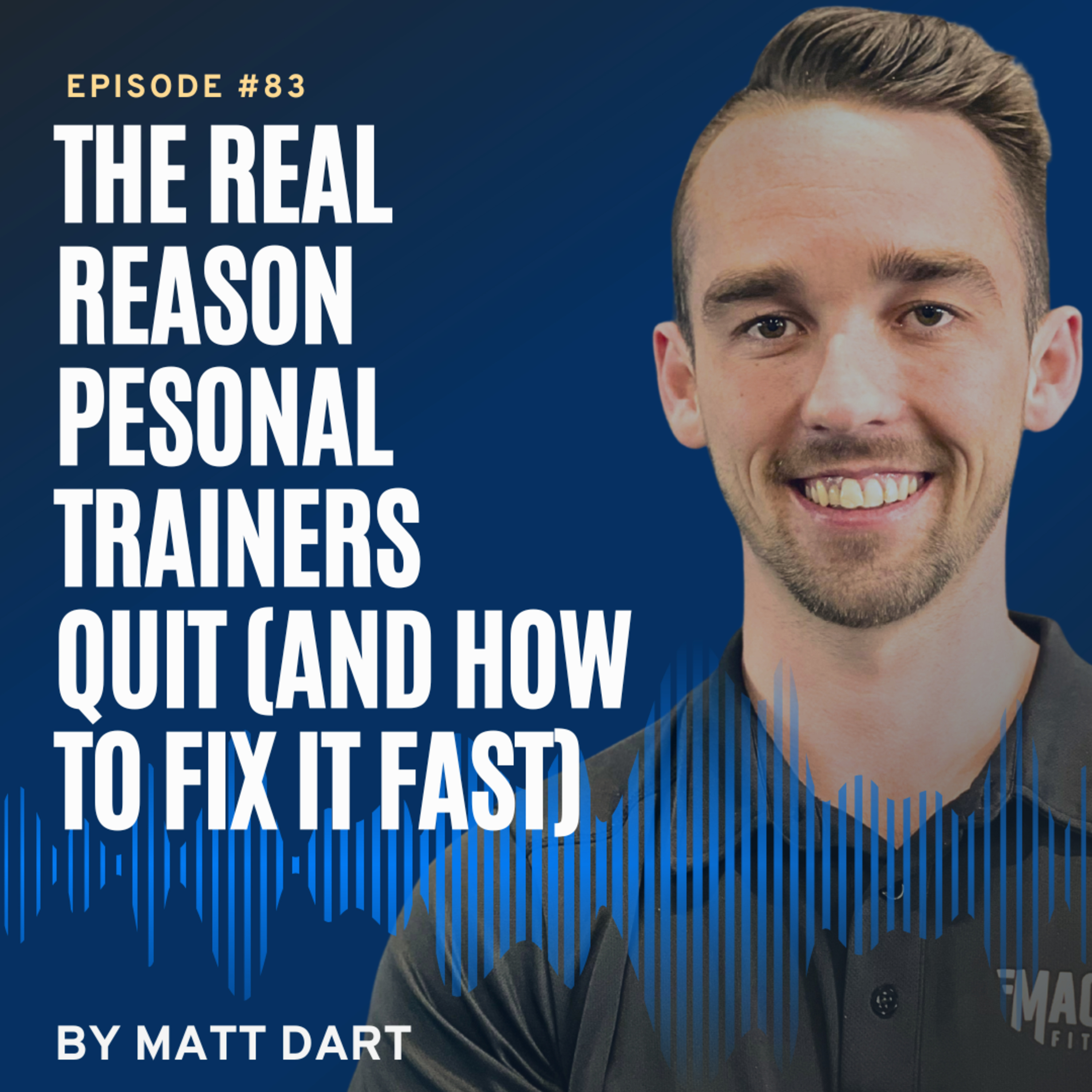 Ep83: The Real Reason PTs Quit (and How to Fix It Fast)