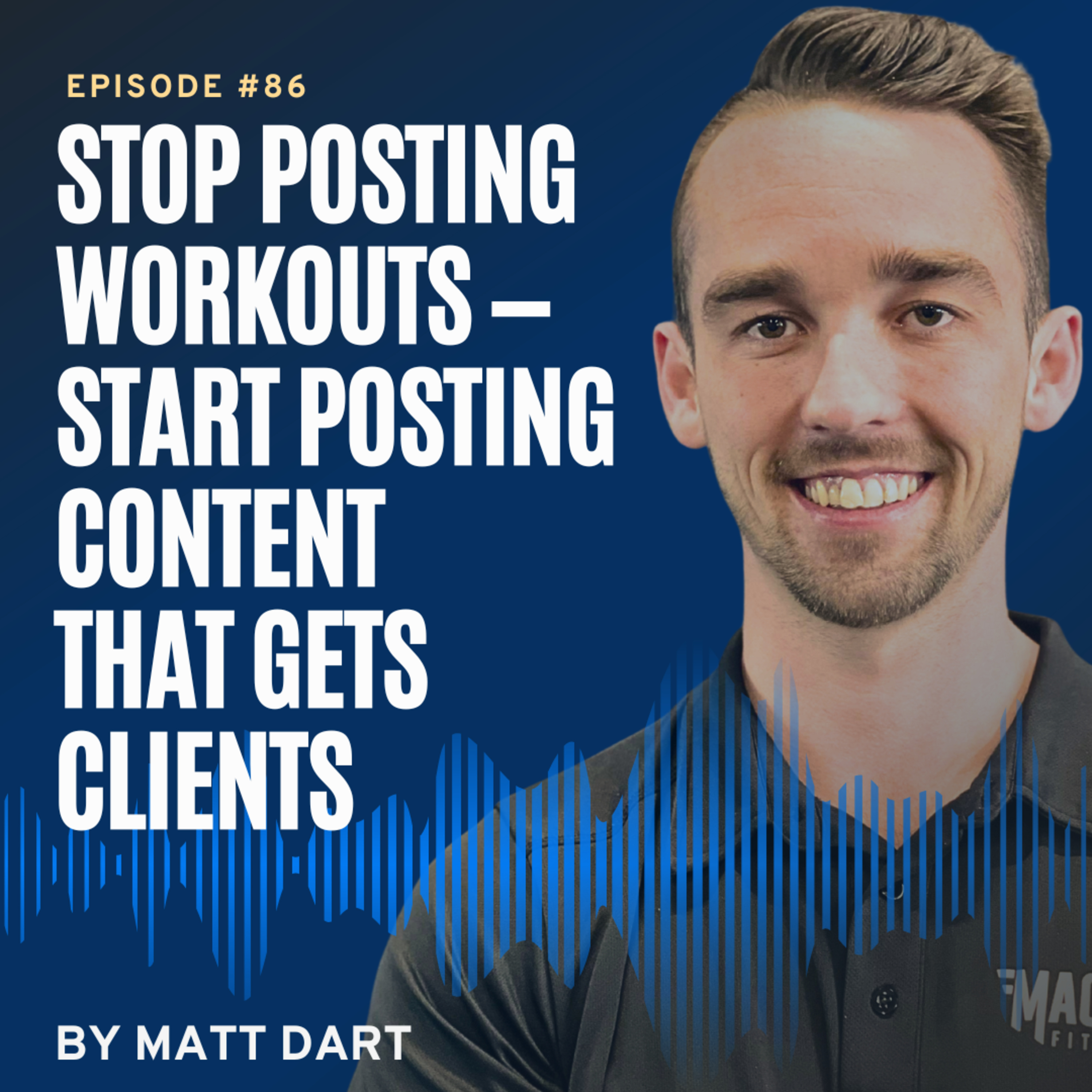 Ep86: Stop Posting Workouts — Start Posting Content That Gets Clients episode artwork