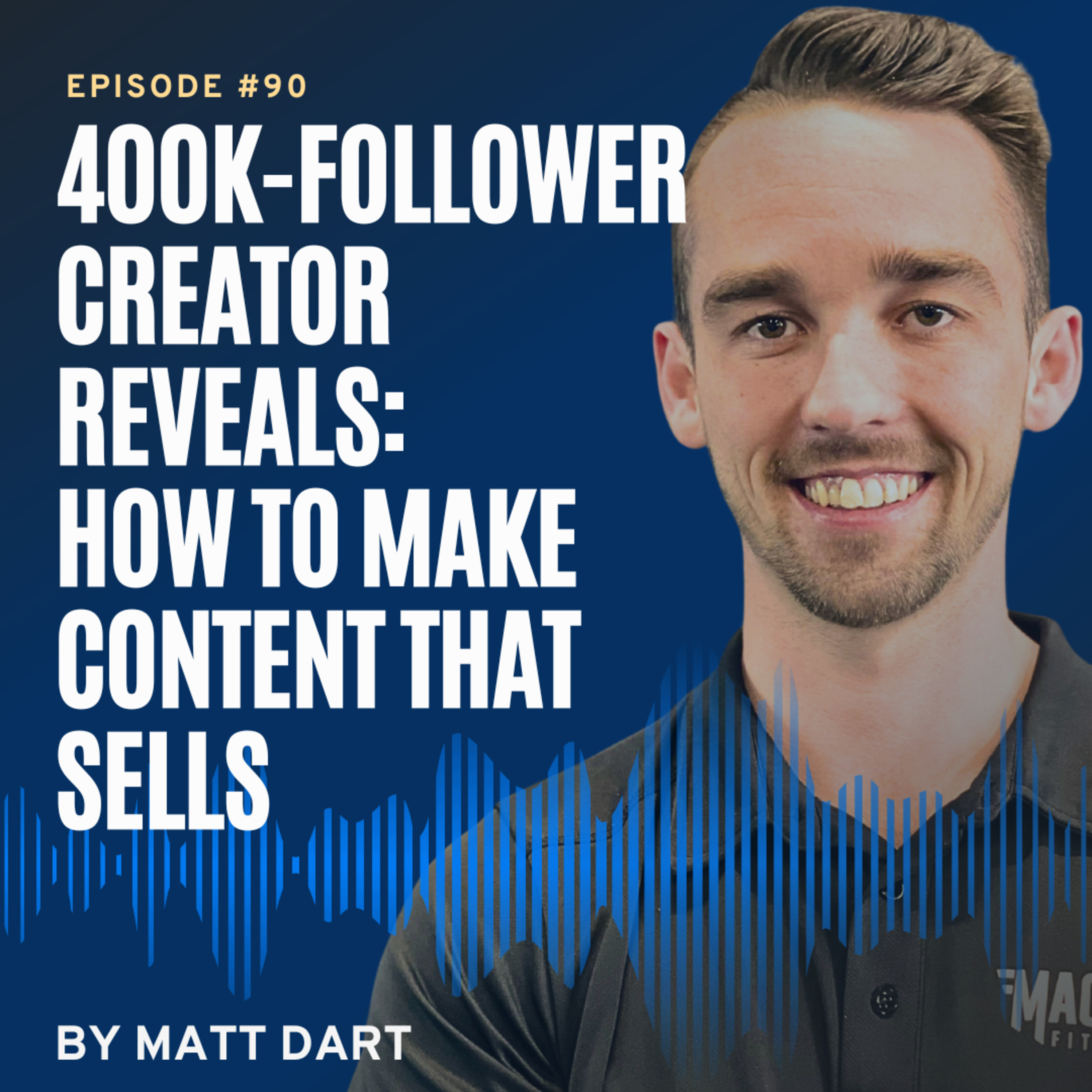 Ep90: 400K-Follower Creator Reveals: How to Make Content That Sells episode artwork