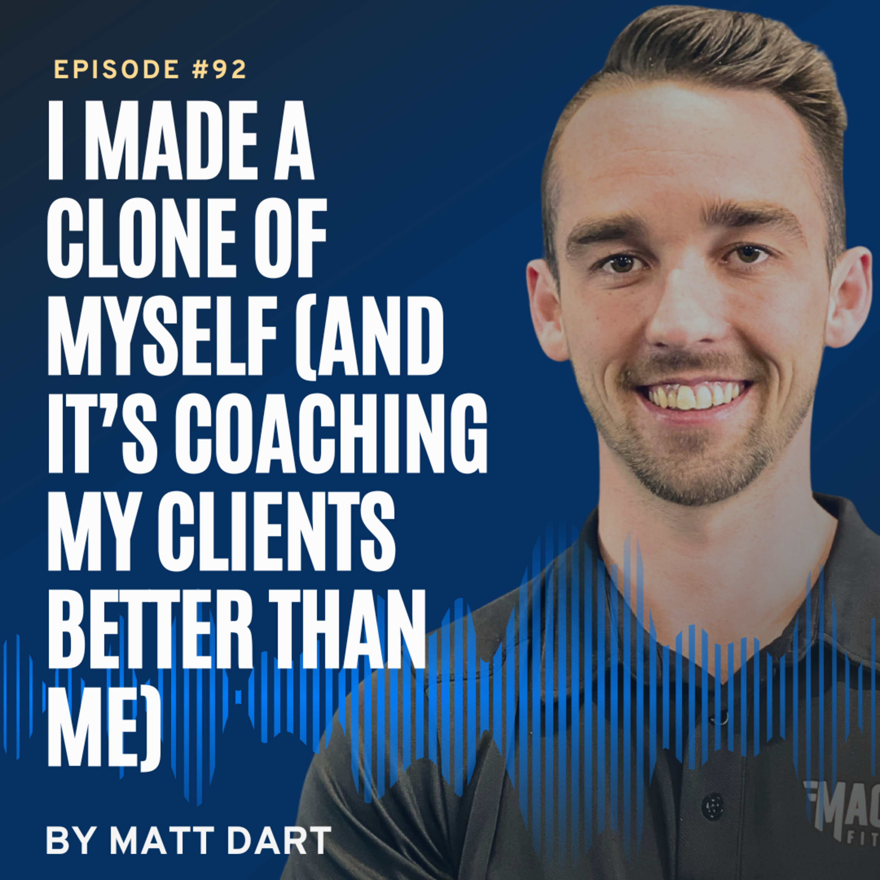 Ep92:I Made a Clone of Myself (and It’s Coaching My Clients Better Than Me) episode artwork